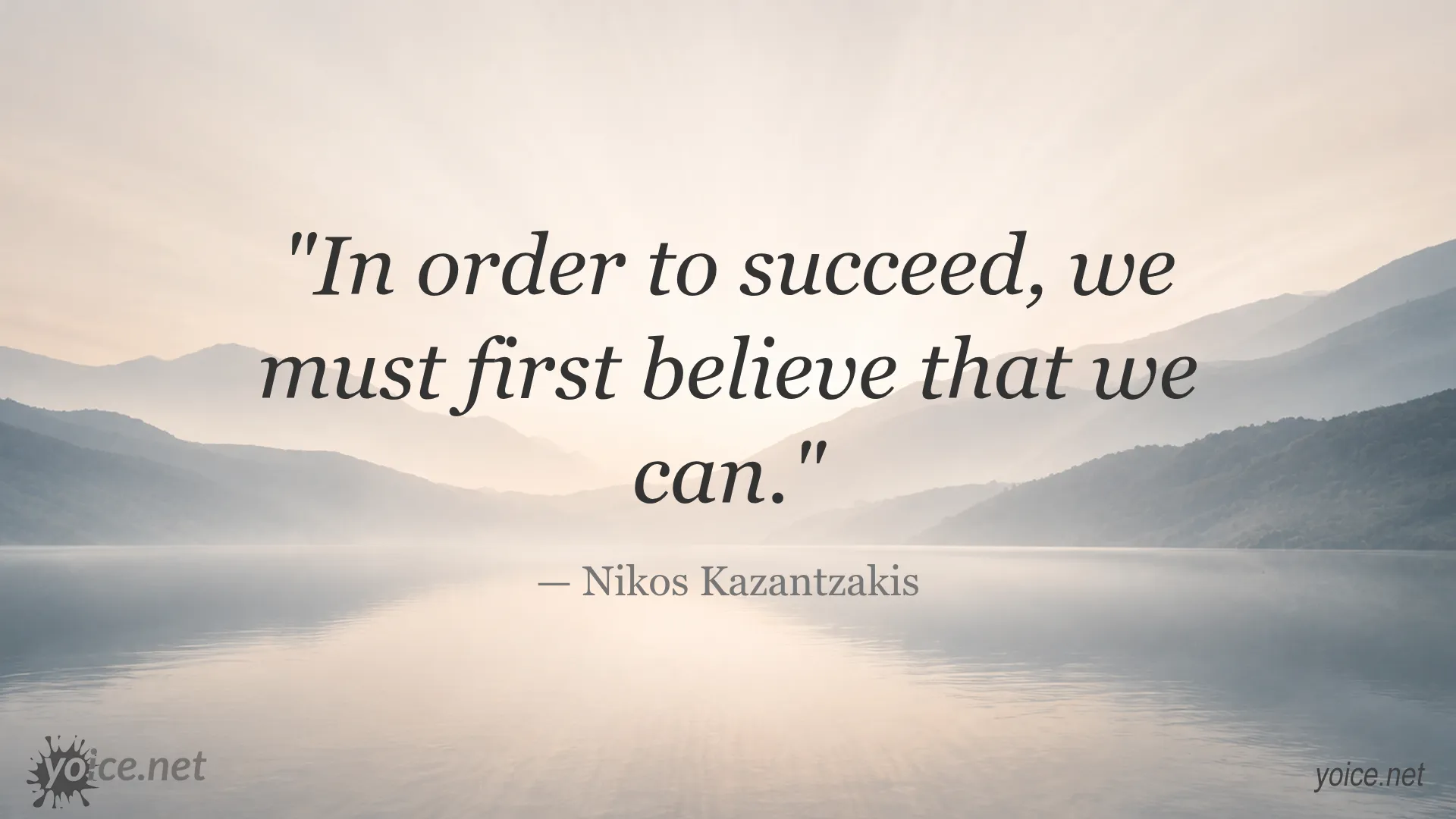 Inspirational quote by Nikos Kazantzakis about belief and success
