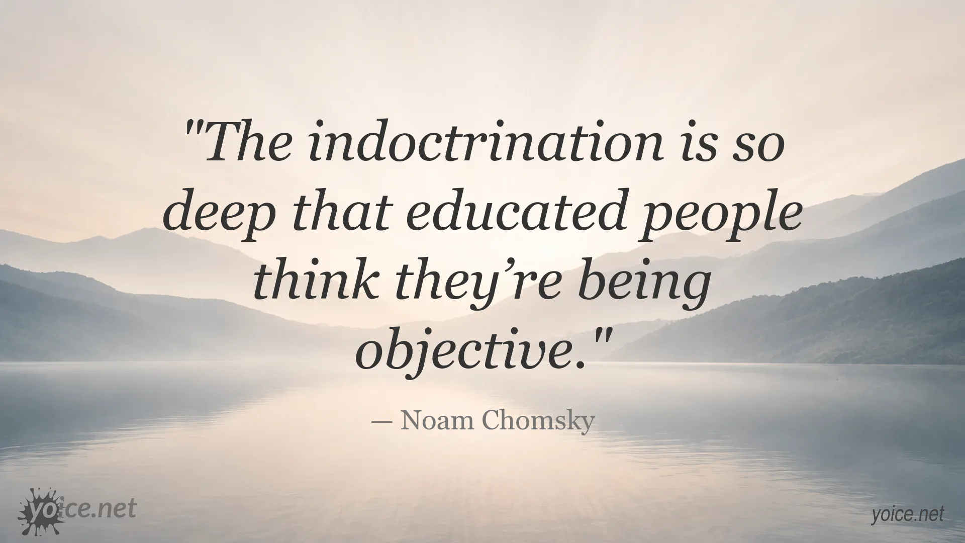 Noam Chomsky quote image about indoctrination and objectivity
