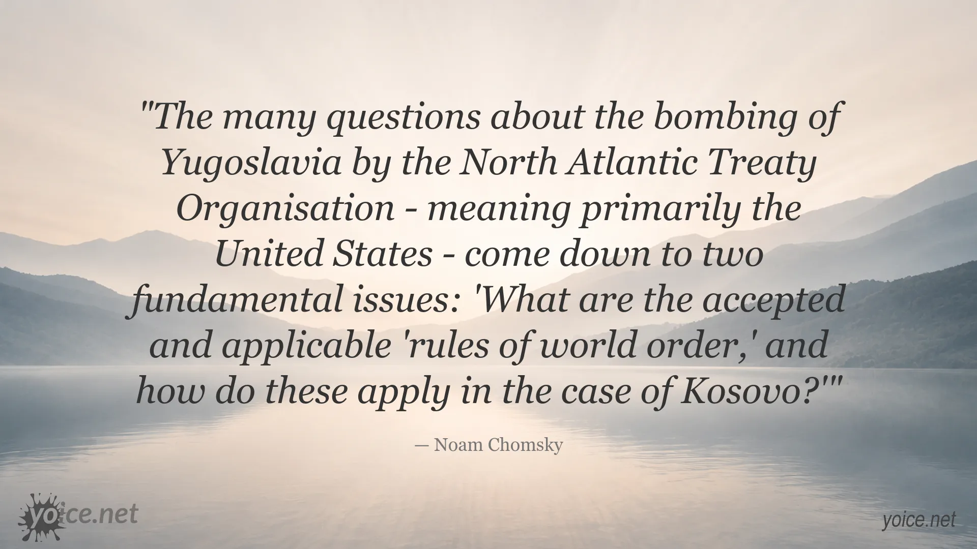 Noam Chomsky quote about world order and the Kosovo conflict