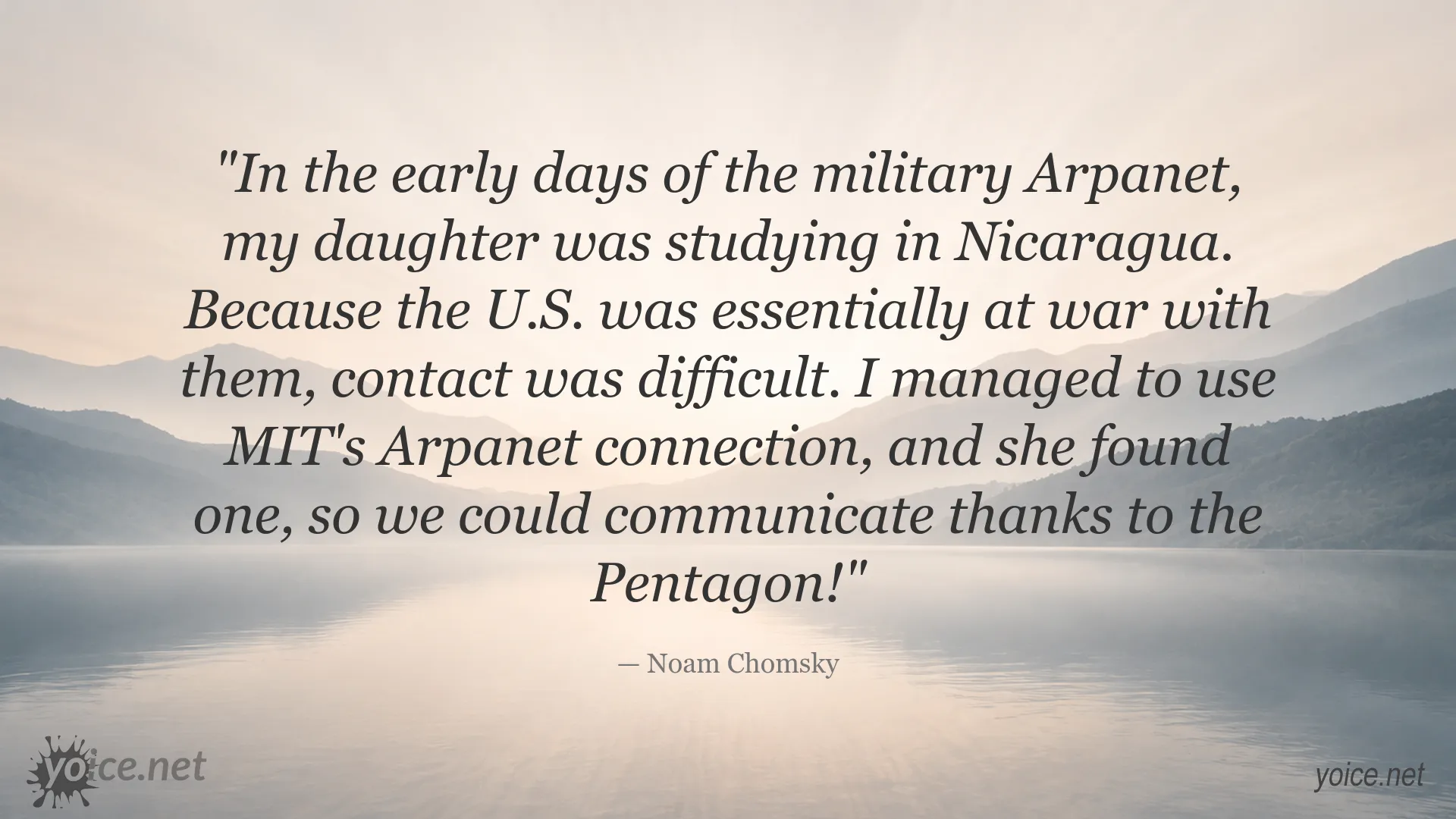 Noam Chomsky quote about using Arpanet to communicate with his daughter in Nicaragua