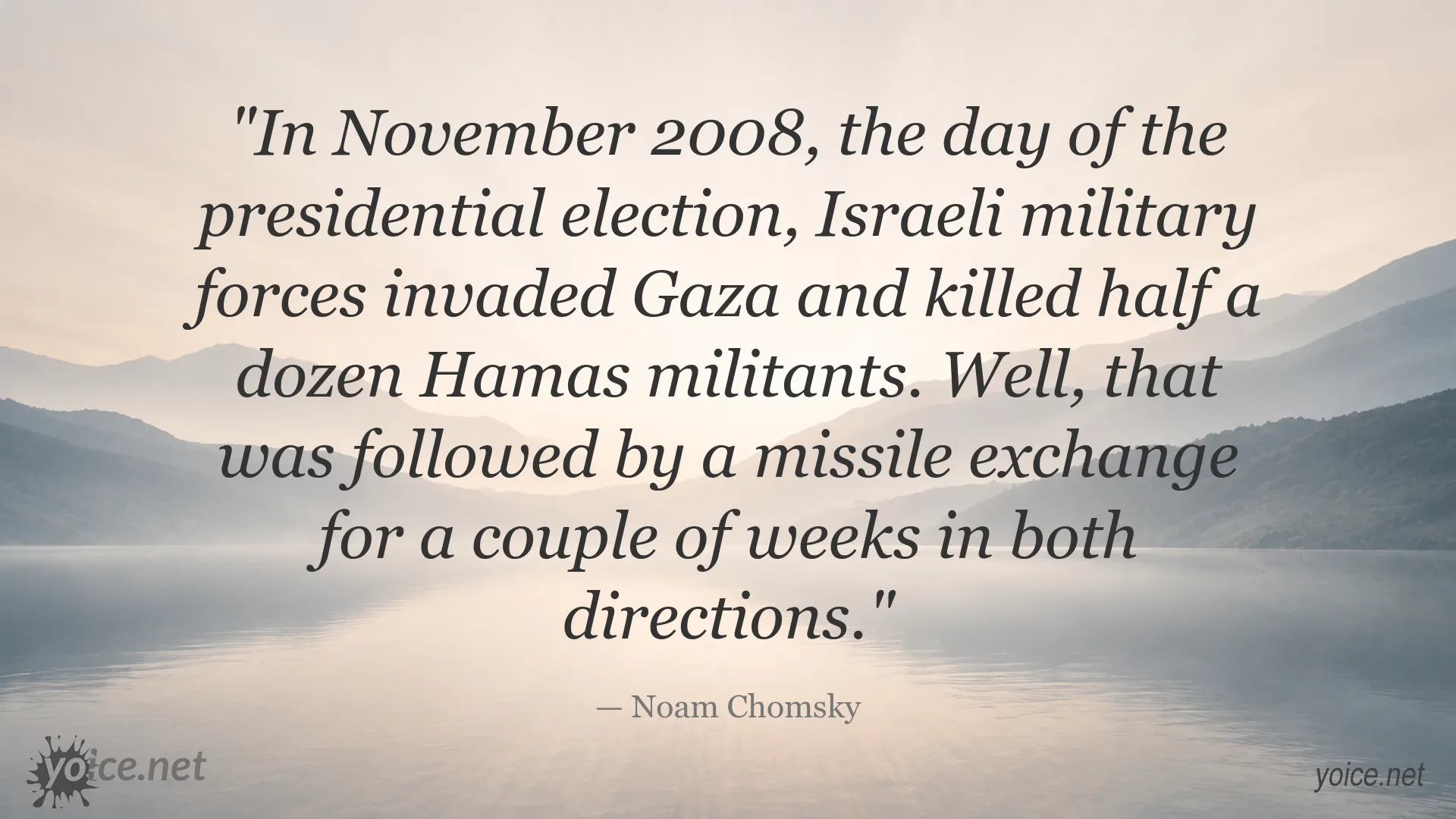 Noam Chomsky quote image about the Gaza conflict in 2008
