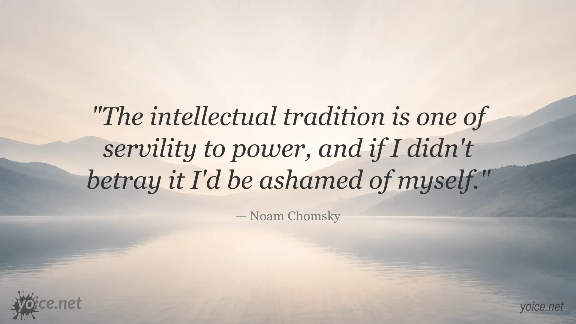 Noam Chomsky quote about intellectual tradition and servility to power