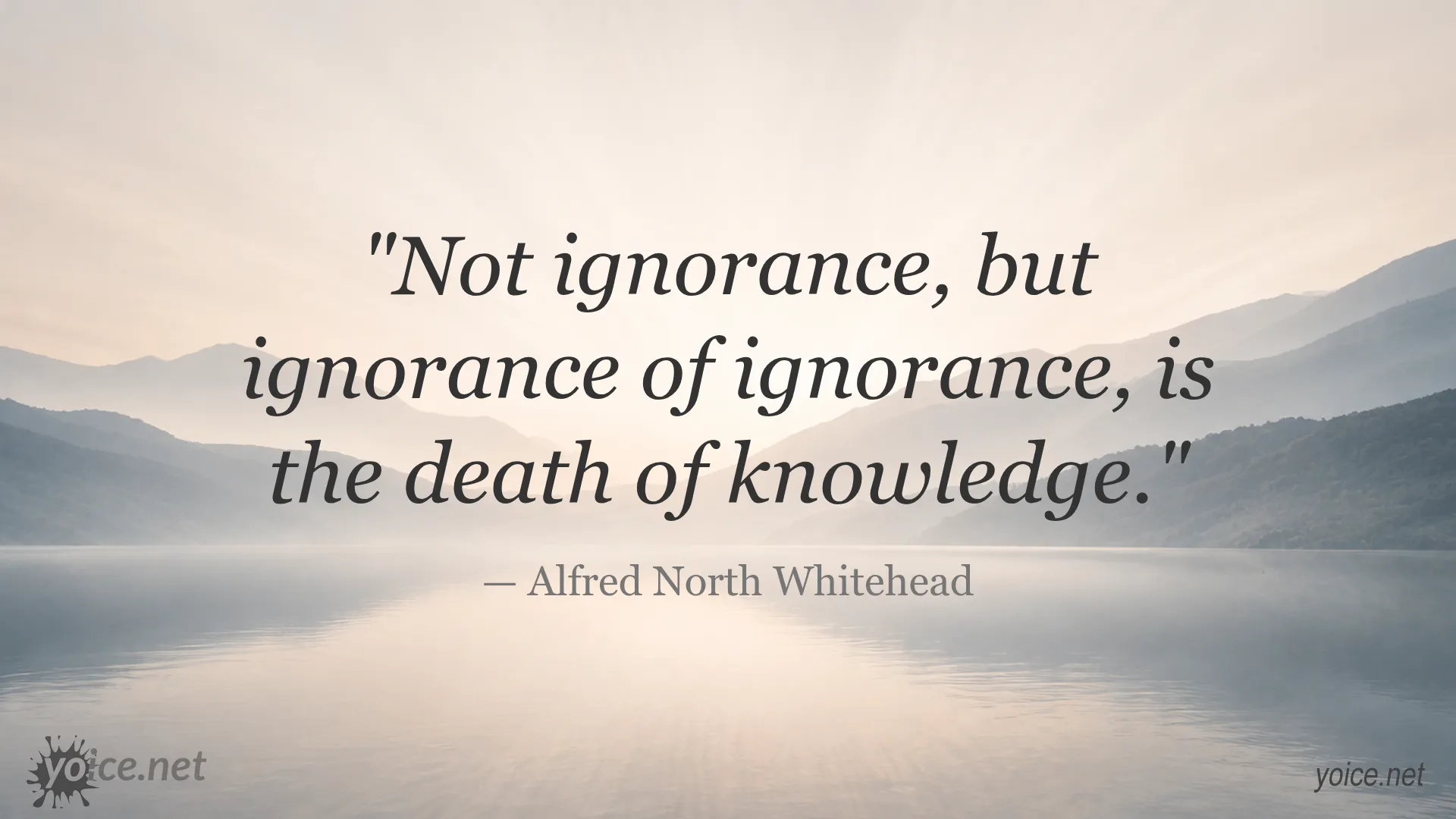 Quote about ignorance and knowledge by Alfred North Whitehead