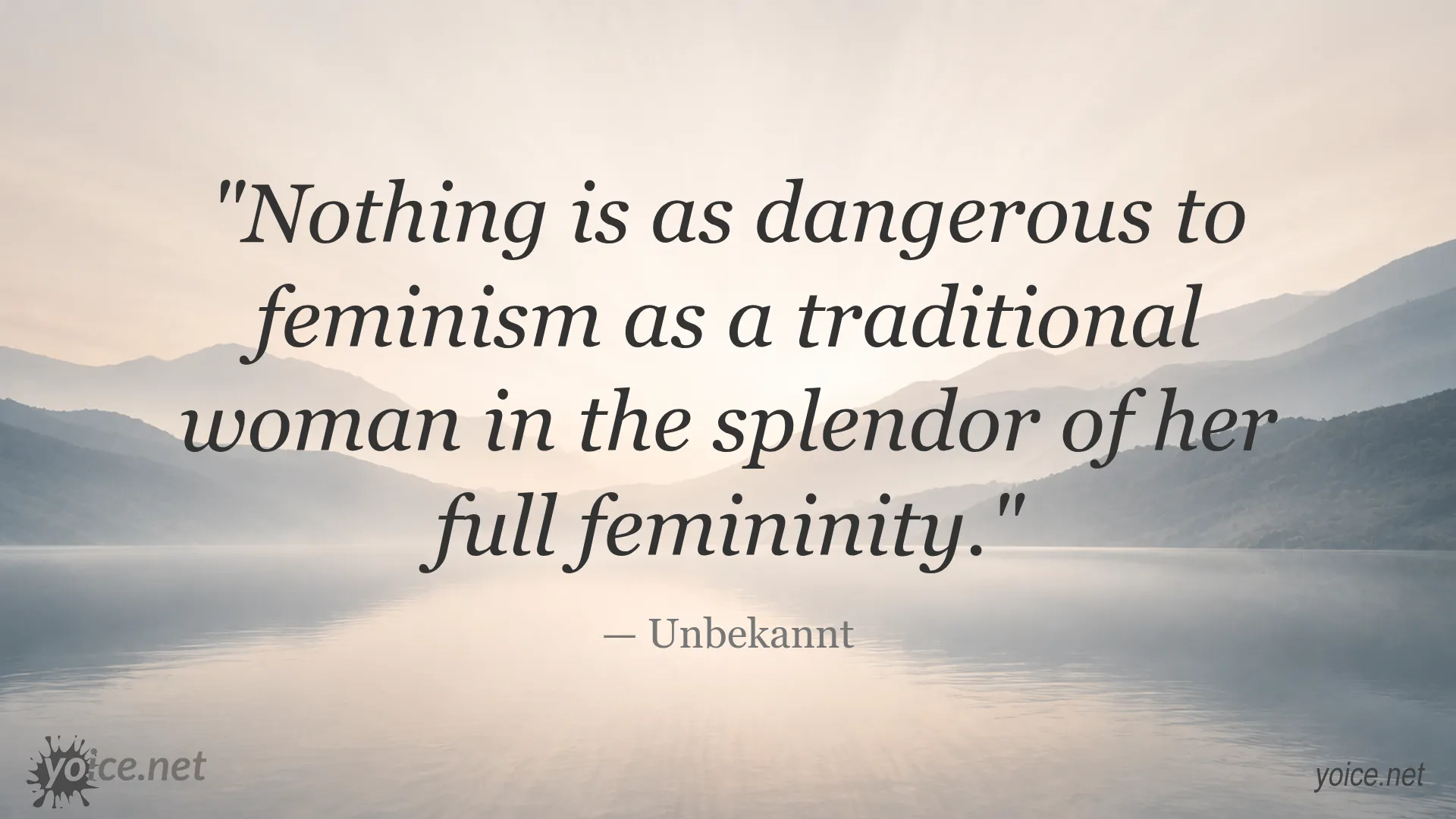 Quote by Unbekannt about the danger of traditional femininity to feminism