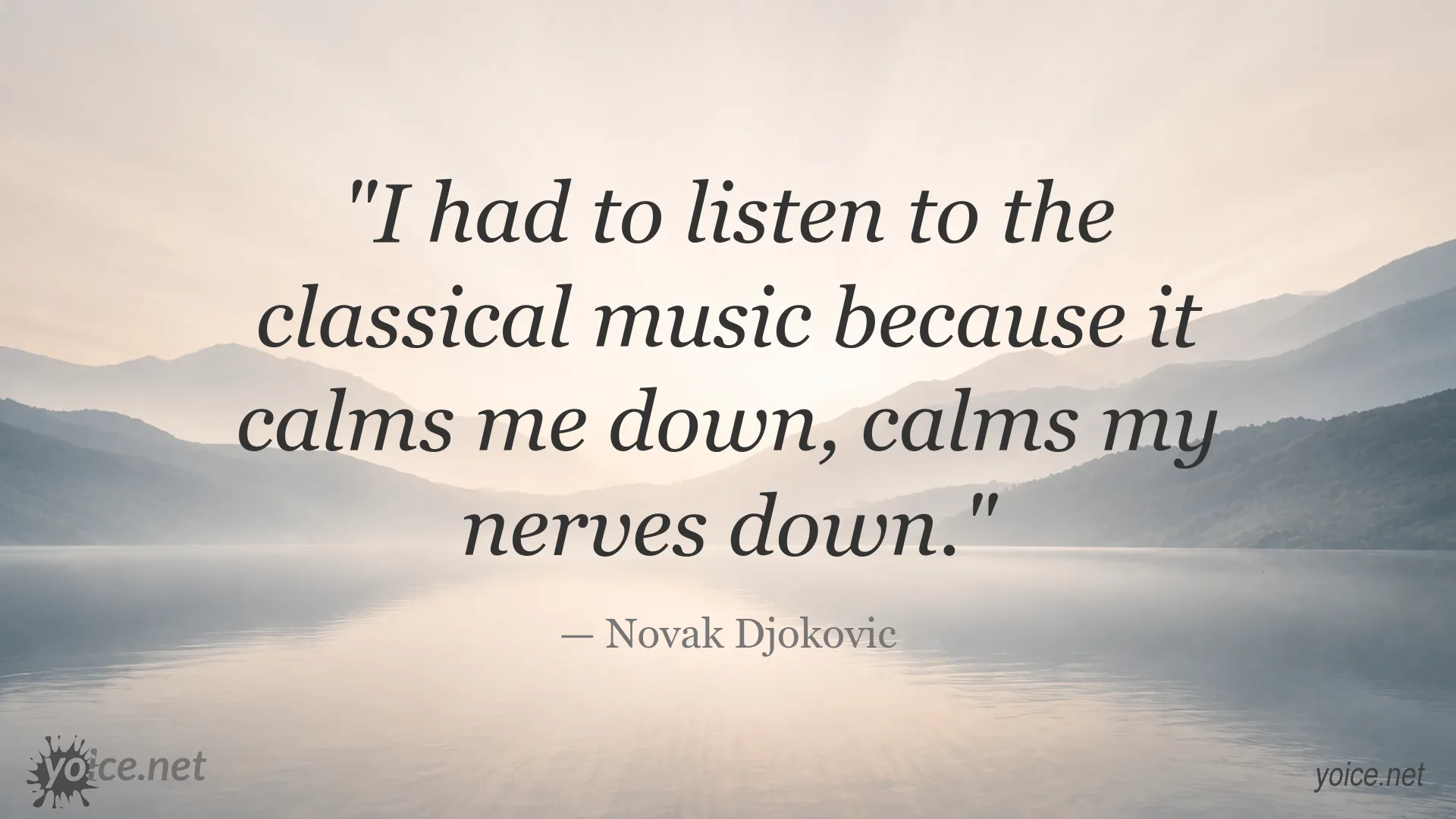 Novak Djokovic quote about classical music calming his nerves