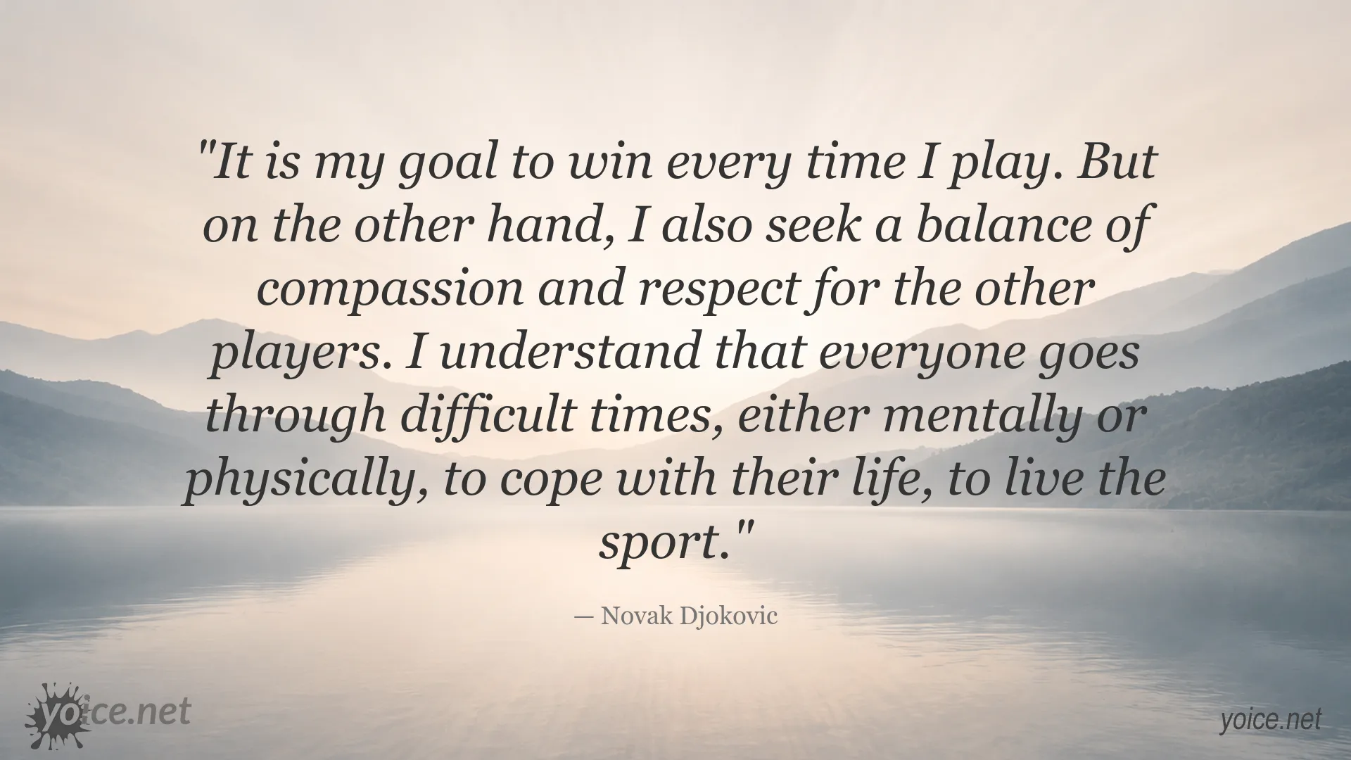 Novak Djokovic quote about determination, compassion, and respect in sports