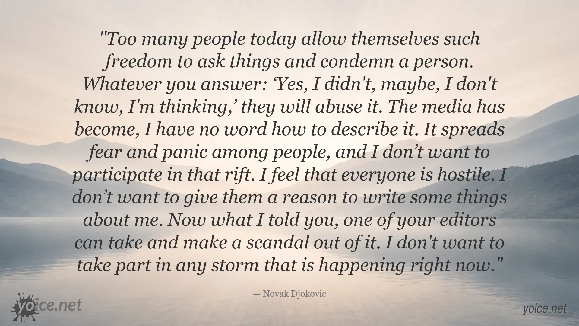 Quote by Novak Djokovic about media spreading fear and panic among people