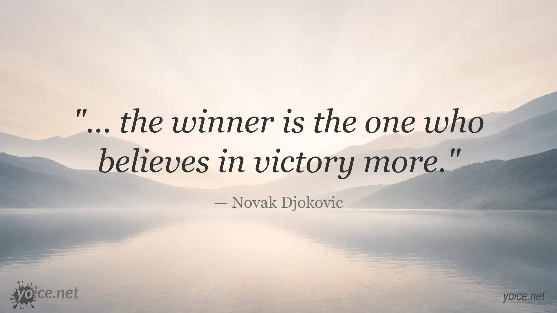 Motivational quote image by Novak Djokovic about believing in victory