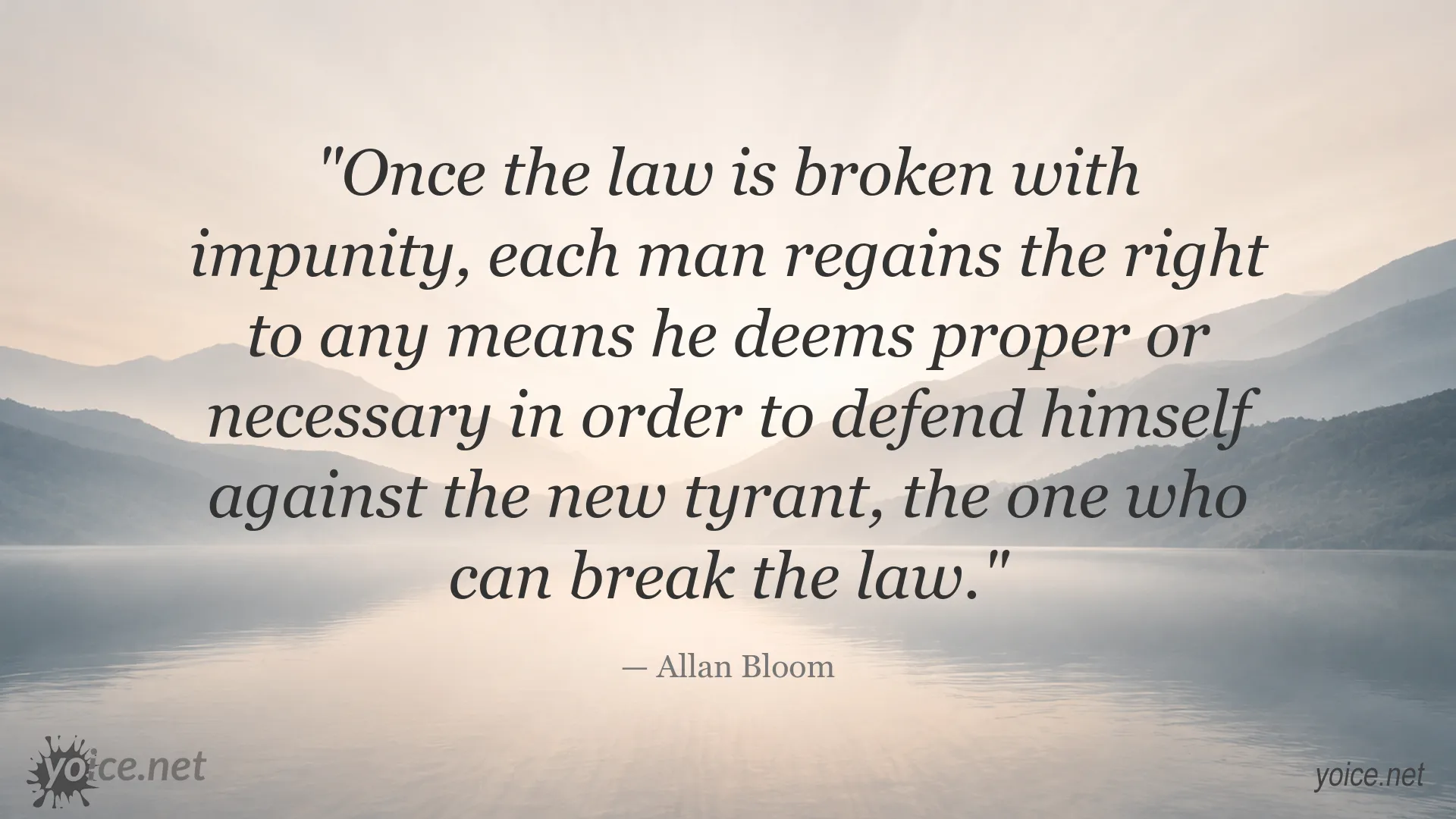 Allan Bloom quote about law, impunity, self-defense, and tyranny