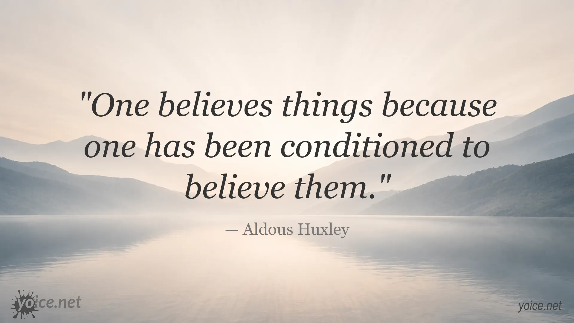 One Believes Things quote by Aldous Huxley