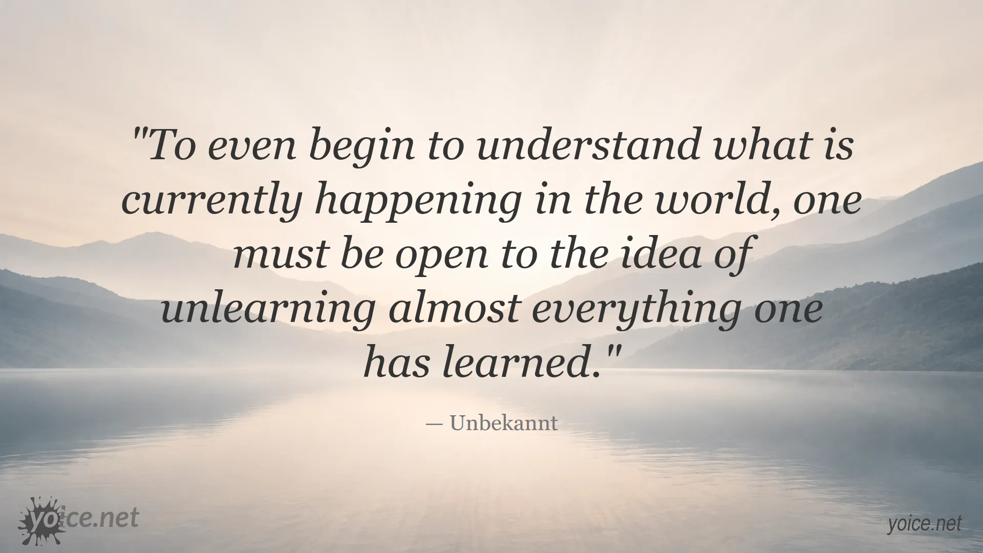 Inspirational quote about unlearning and new thinking by Unbekannt