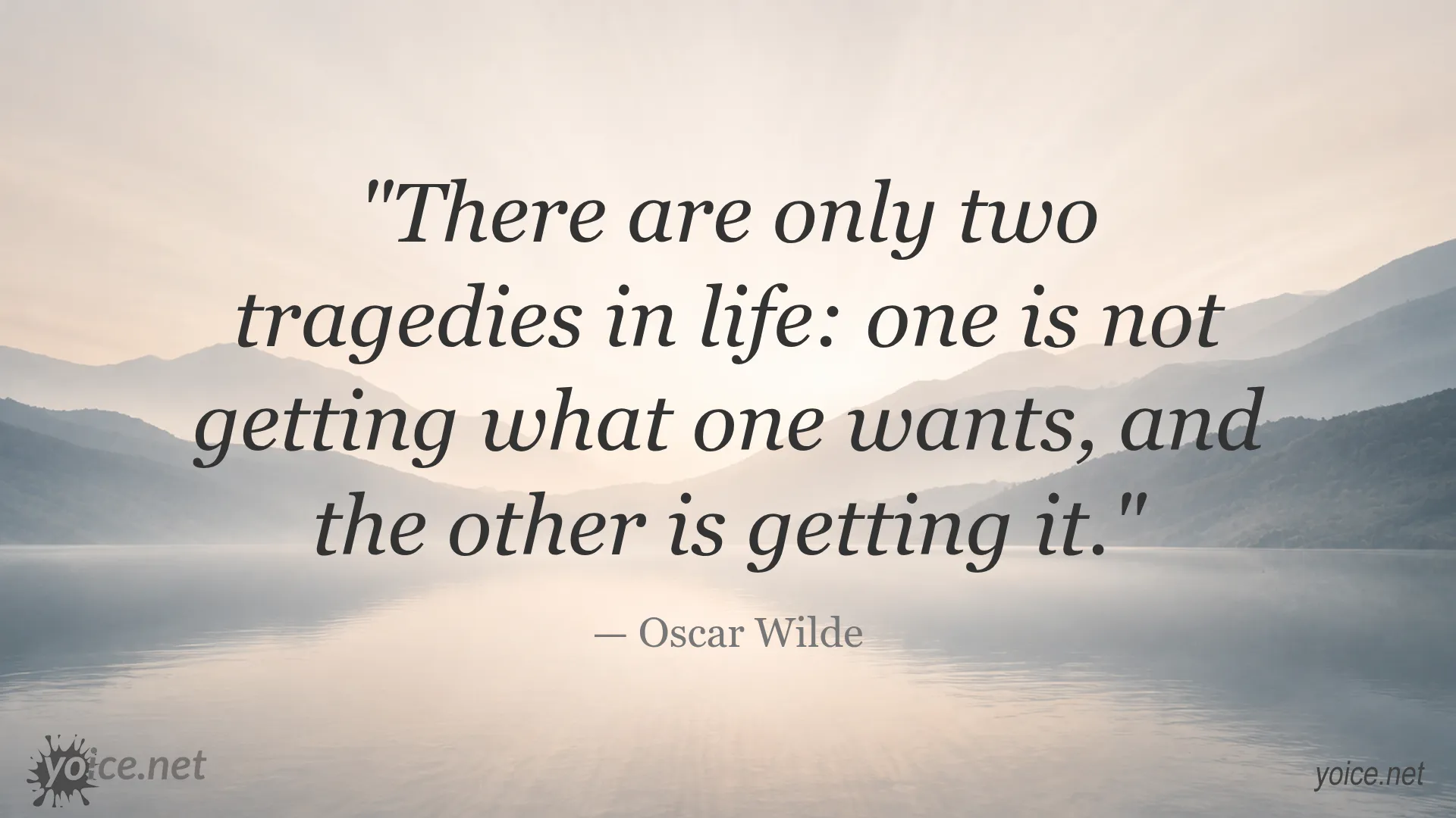 Oscar Wilde quote about the two tragedies of life