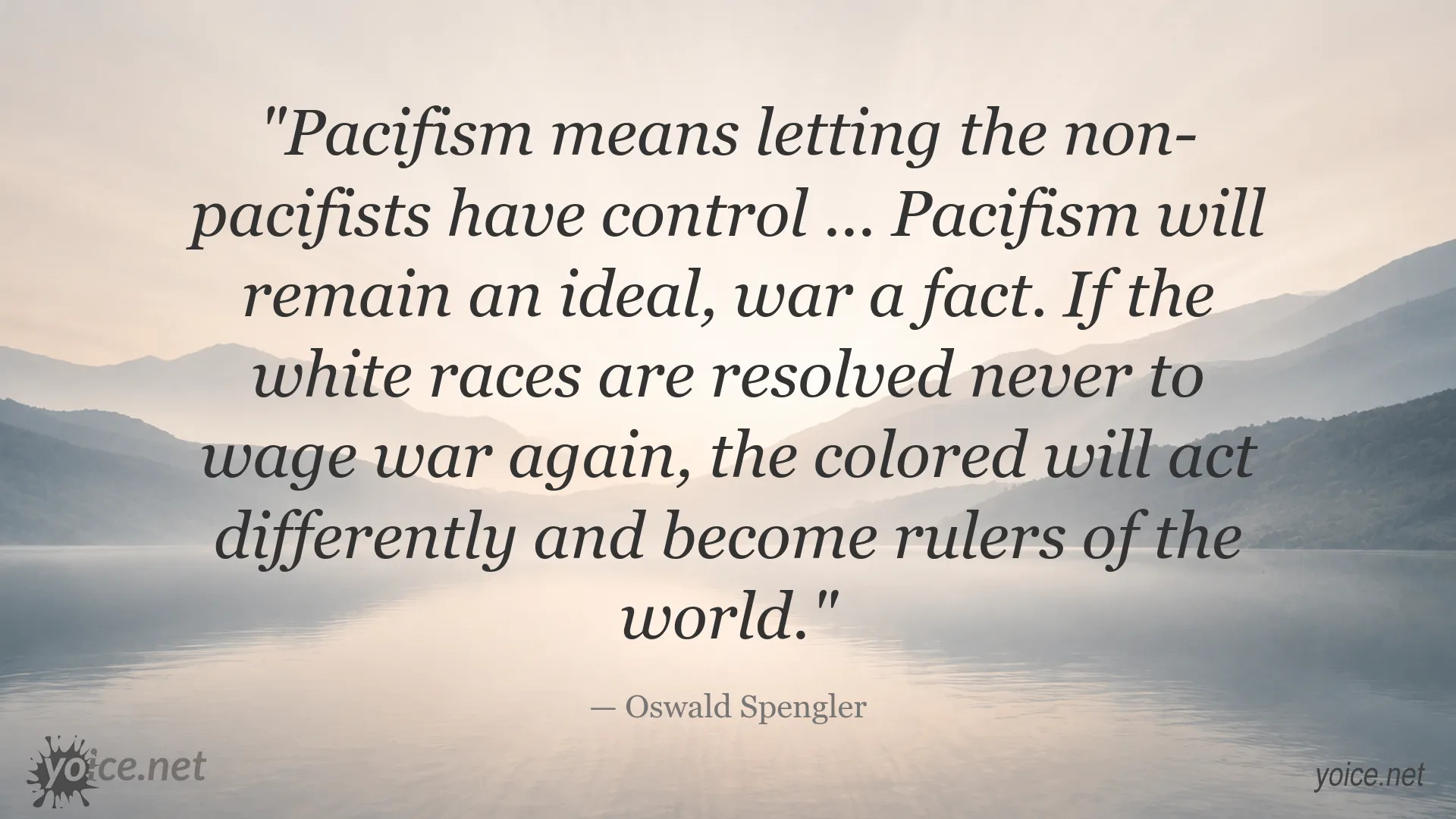 Quote image featuring Oswald Spengler discussing pacifism, war, and world power