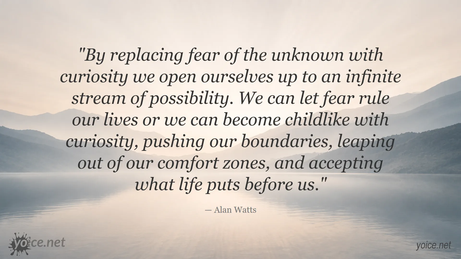 Inspirational quote by Alan Watts about overcoming fear through curiosity