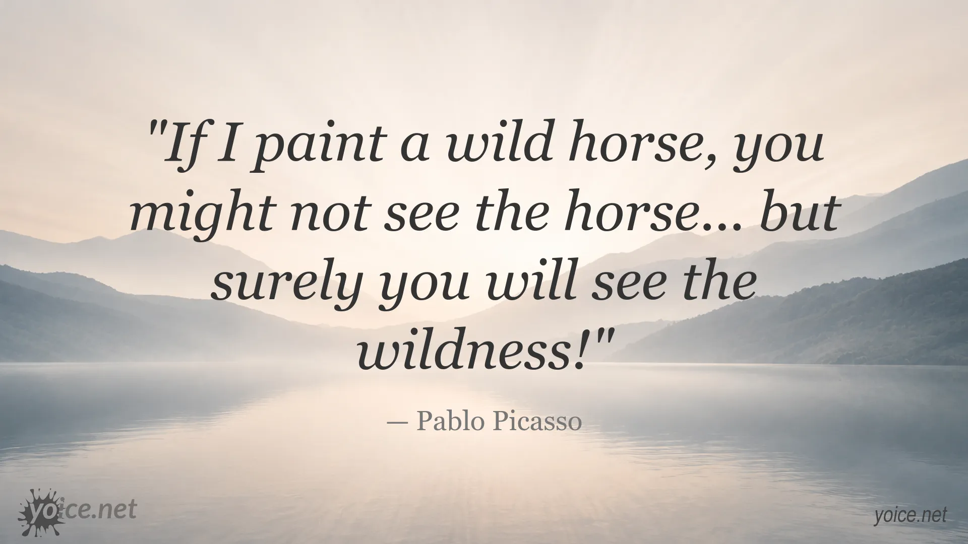 Pablo Picasso quote image about seeing wildness through art
