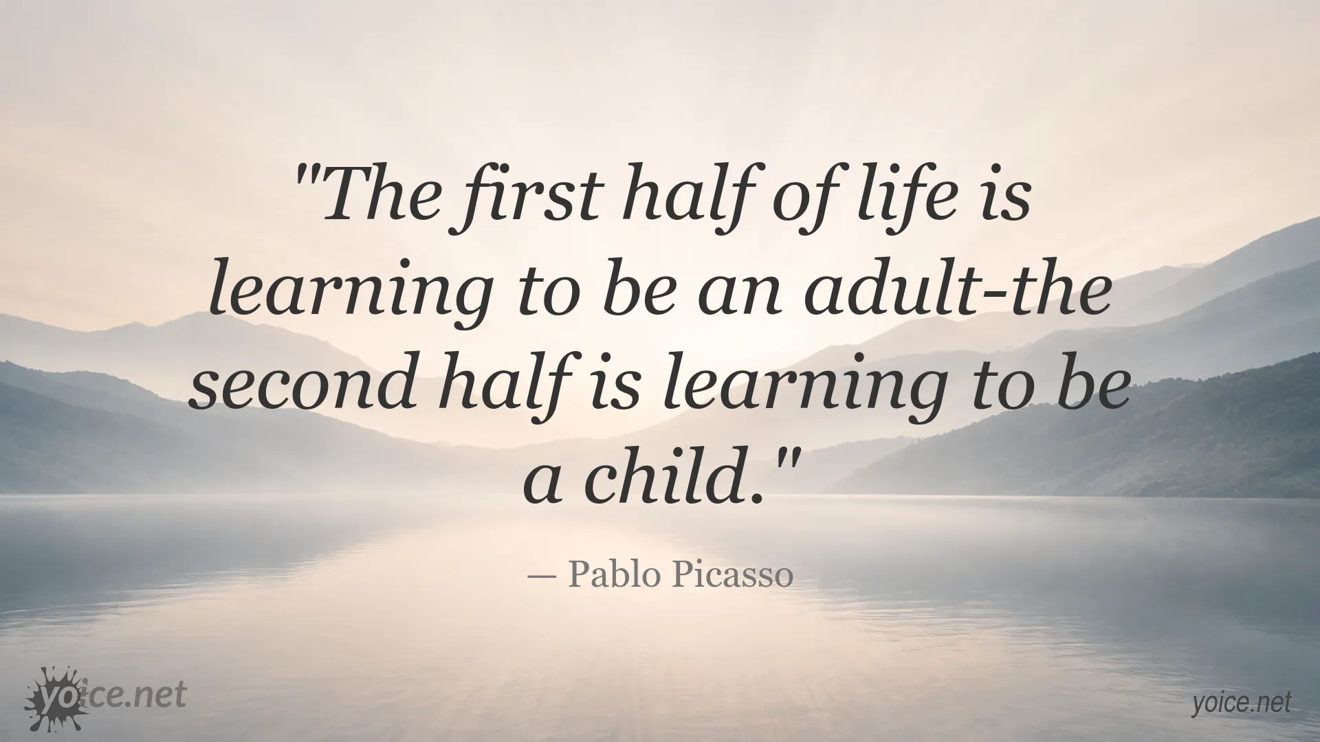Pablo Picasso quote about growing up, adulthood, and retaining a childlike spirit