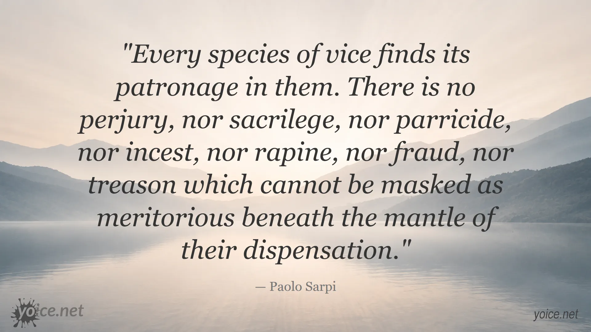 Quote by Paolo Sarpi about vice being masked as meritorious acts