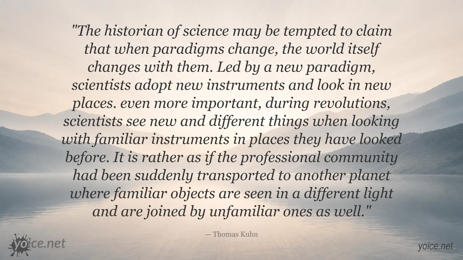 Thomas Kuhn quote about paradigm shifts and how scientists perceive the world