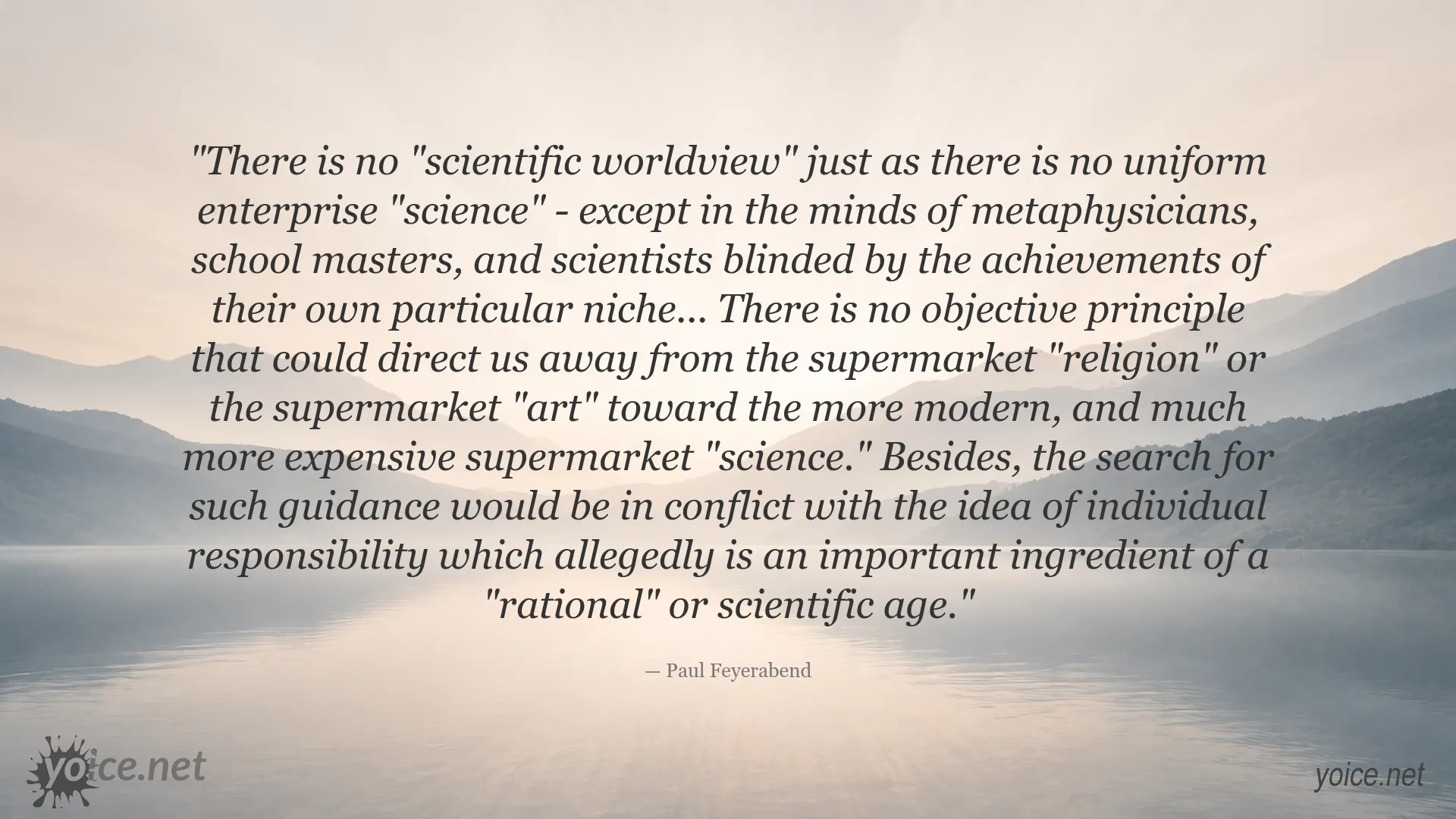 Paul Feyerabend quote about the scientific worldview and individual responsibility