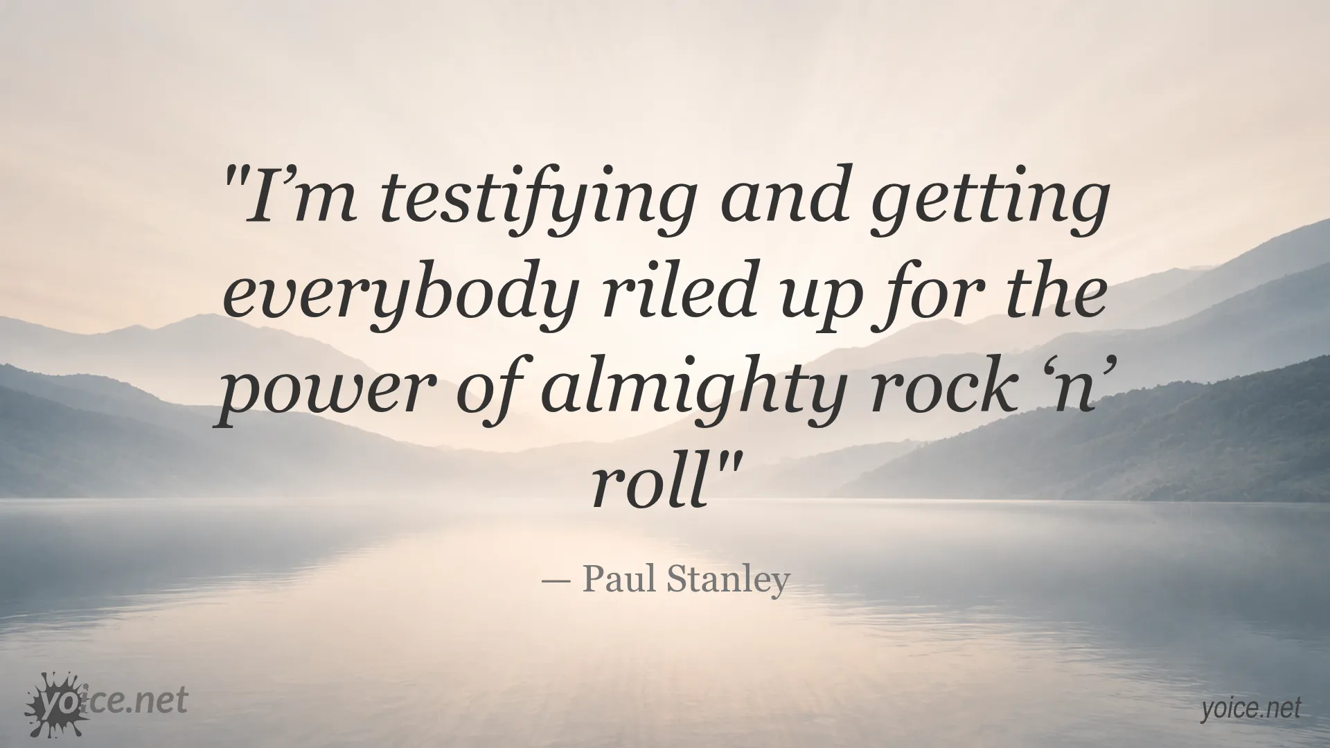 Paul Stanley quote about the power of almighty rock ‘n’ roll
