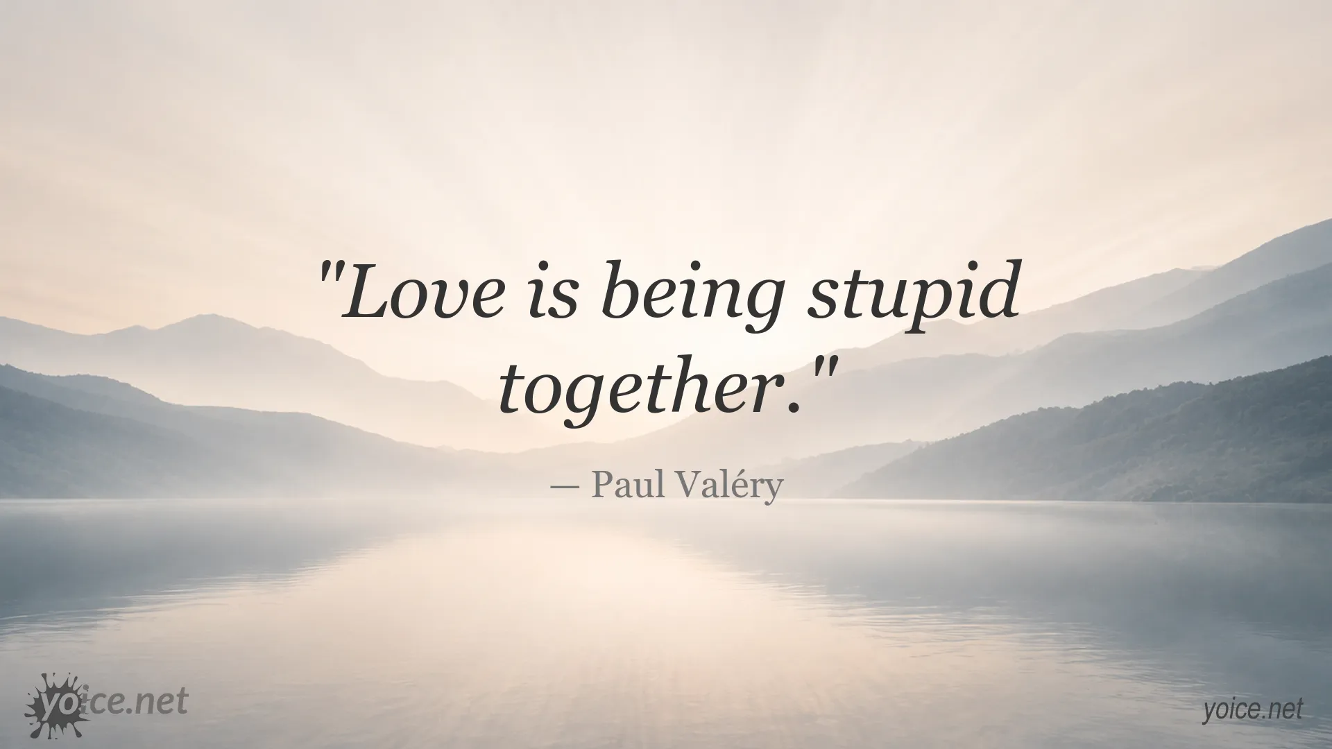 Love quote image attributed to Paul Valéry
