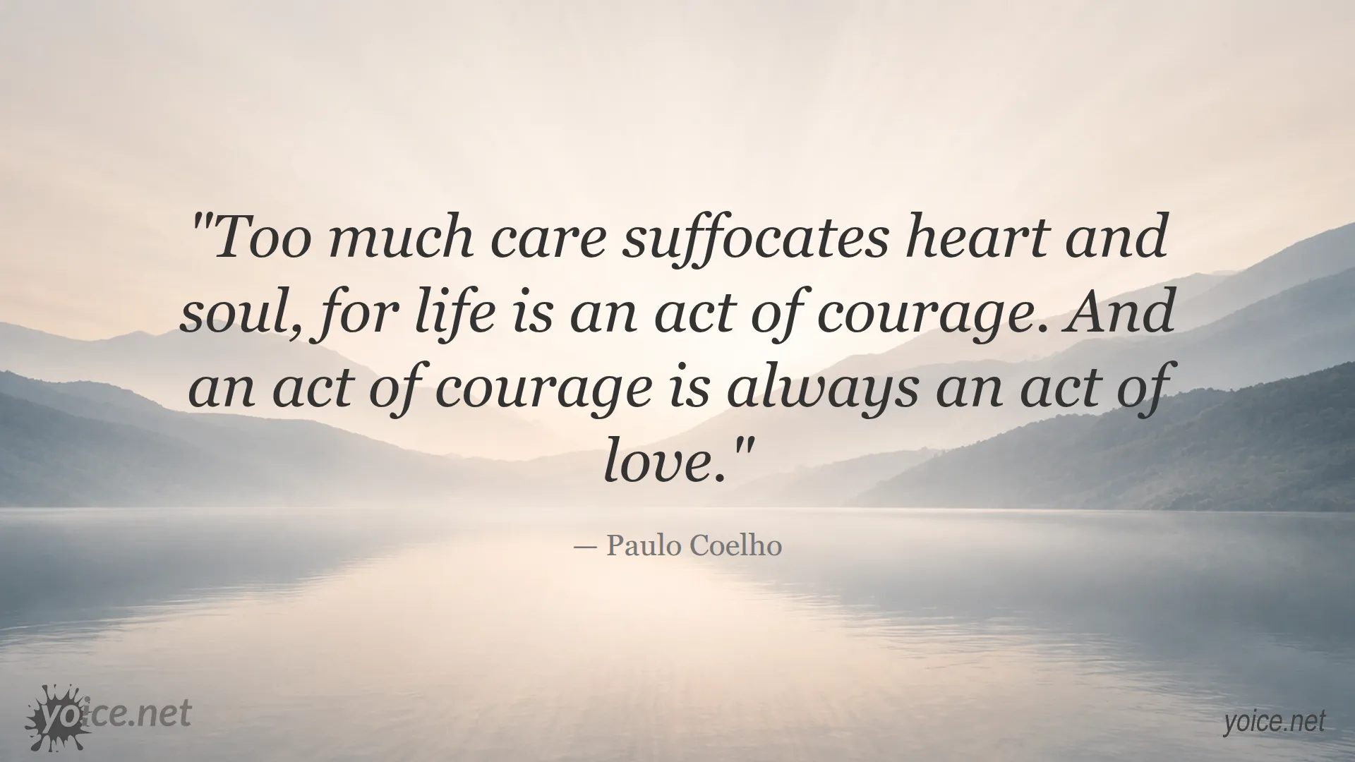 Inspirational quote by Paulo Coelho about courage and love in life