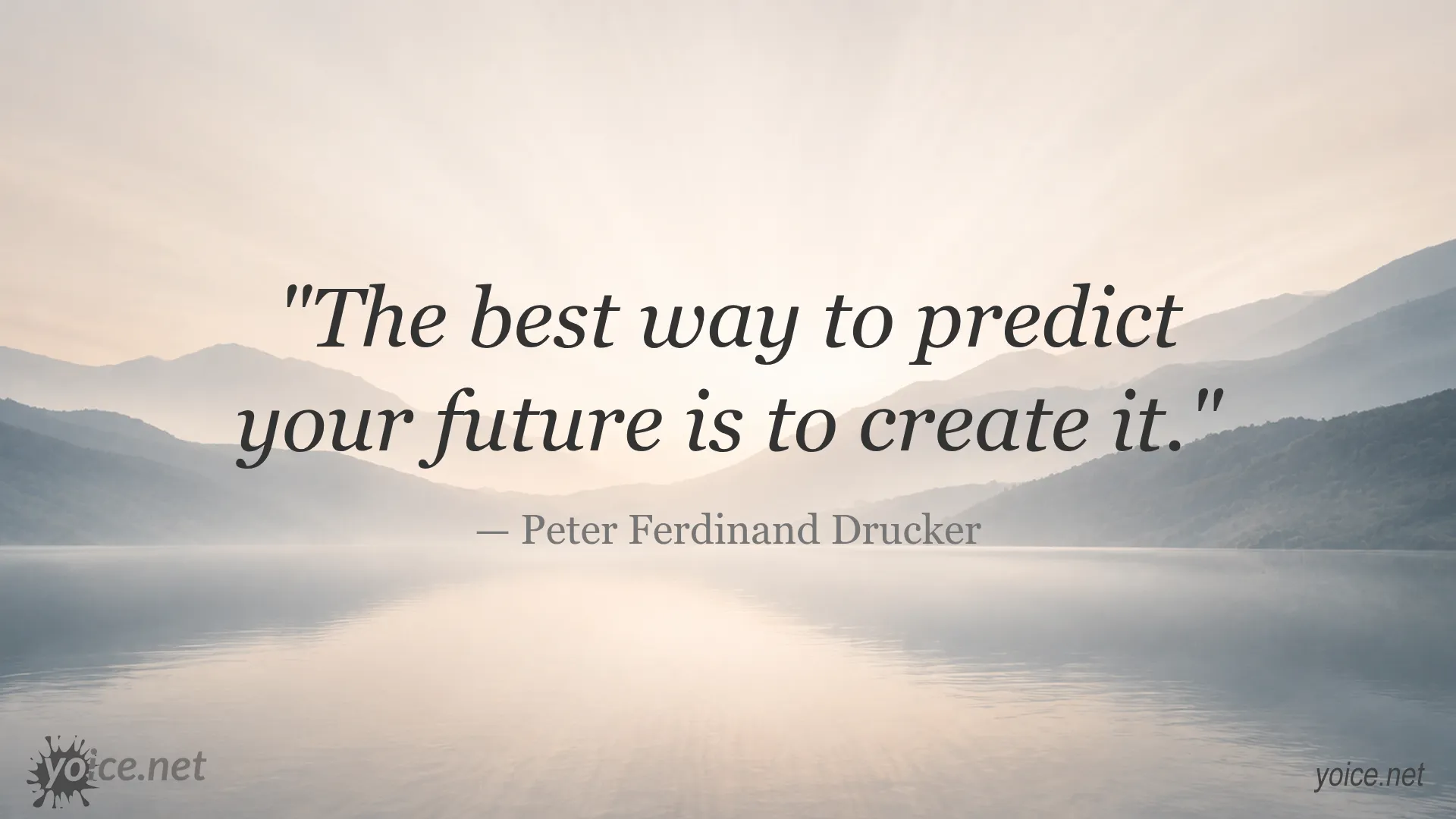 Inspirational quote by Peter Ferdinand Drucker about creating your future