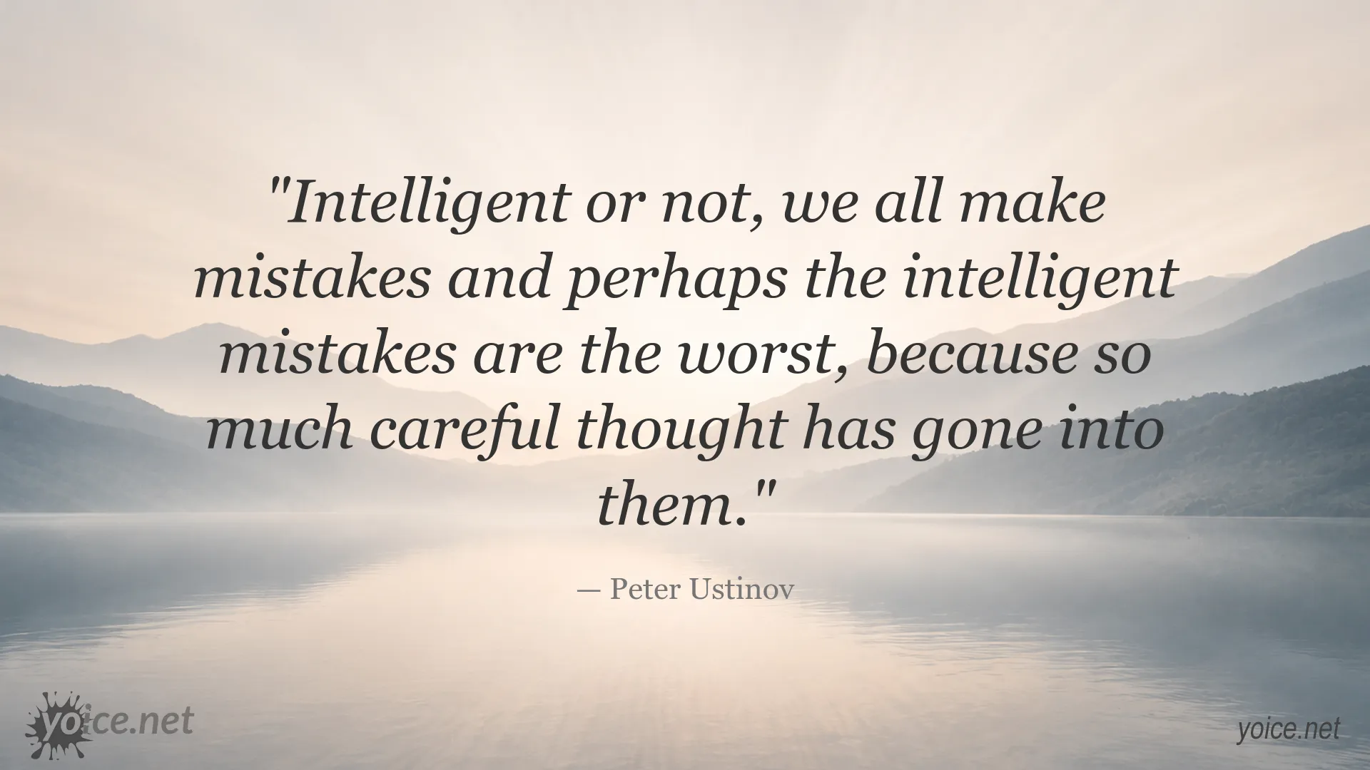 Peter Ustinov quote about mistakes, intelligence, and careful thought