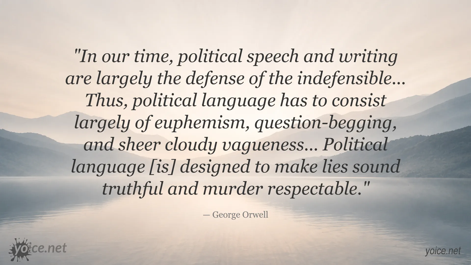 George Orwell quote about political language, euphemism, and making lies sound truthful