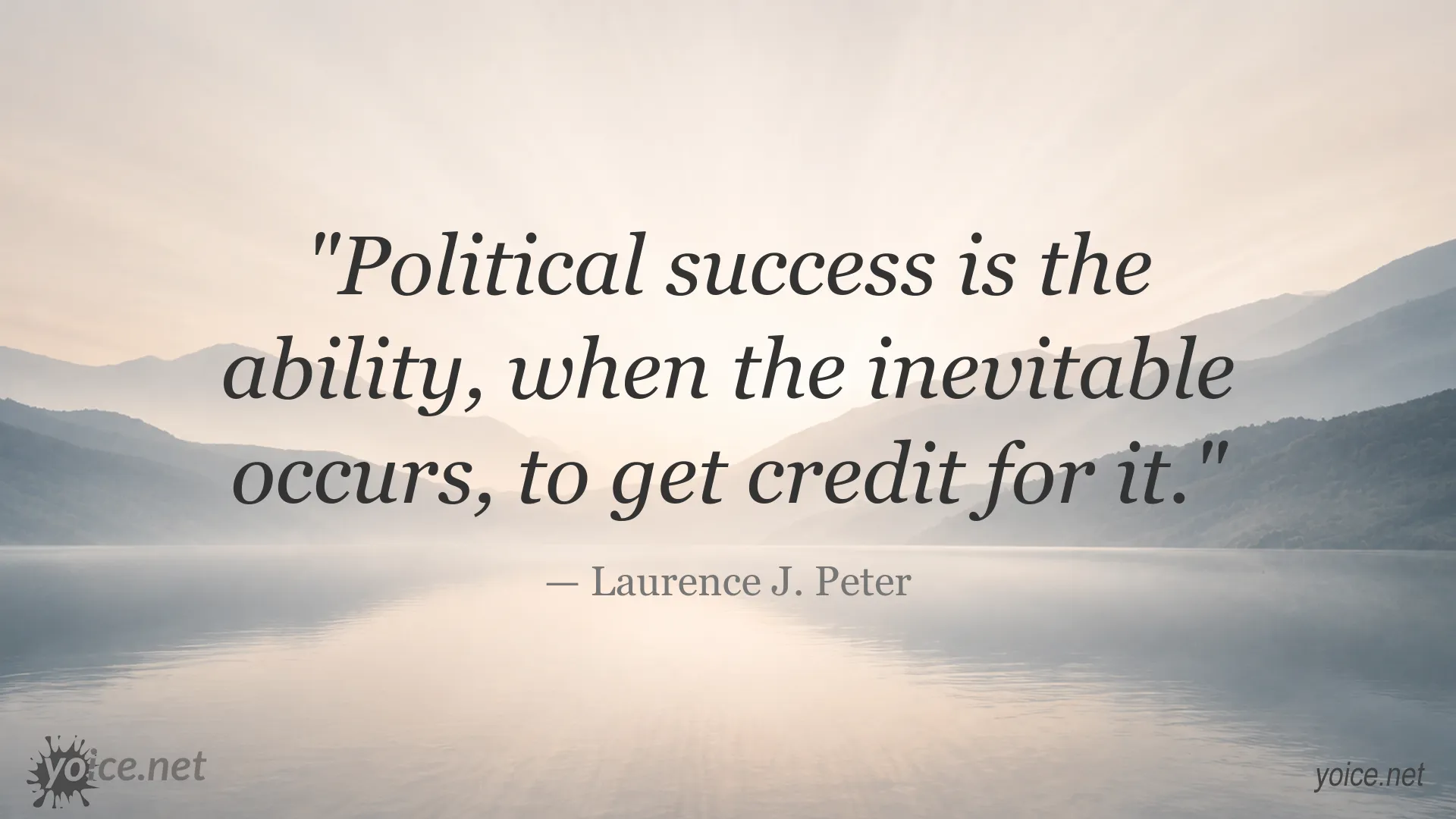 Political success quote by Laurence J. Peter