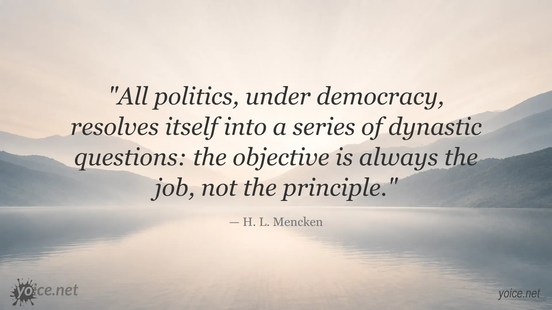 H. L. Mencken quote about politics and dynasty under democracy