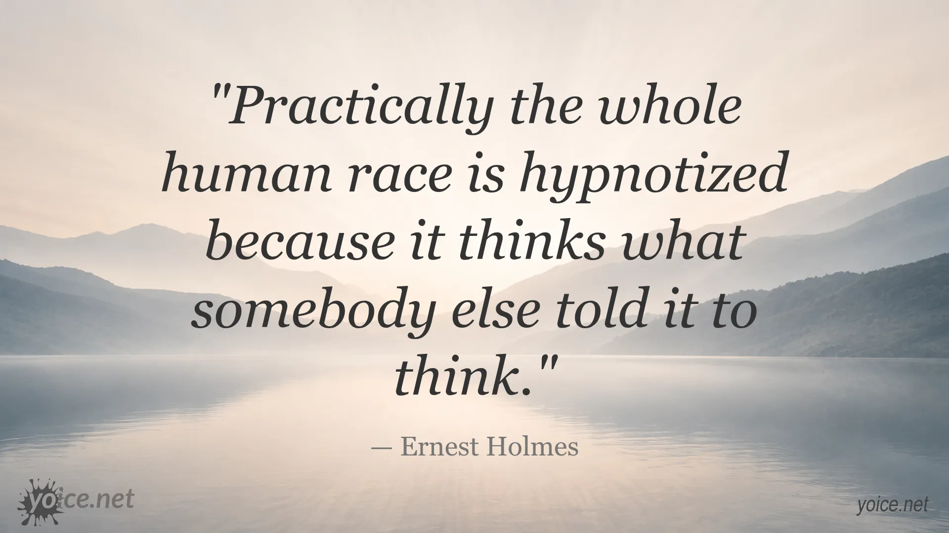 Quote by Ernest Holmes about human hypnosis and thinking