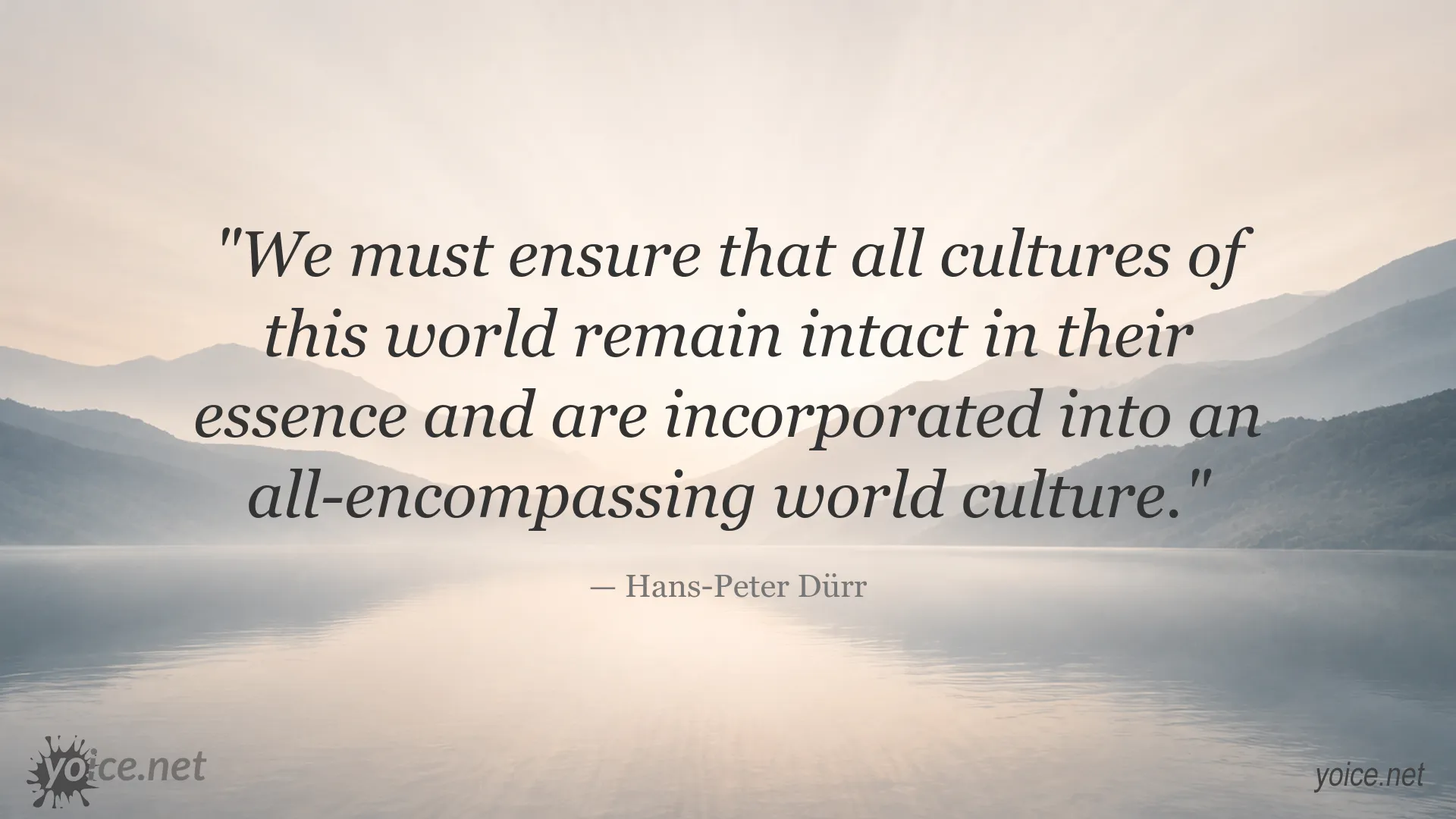 Quote image about preserving cultural diversity by Hans-Peter Dürr