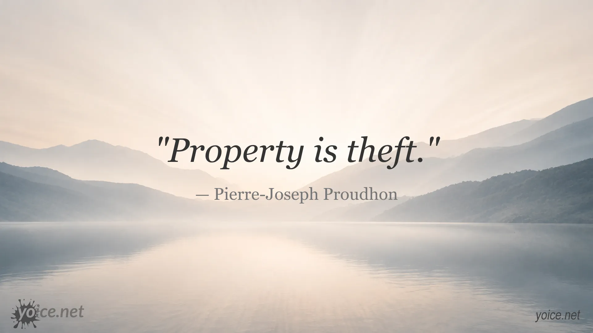 Quote by Pierre-Joseph Proudhon stating Property is theft
