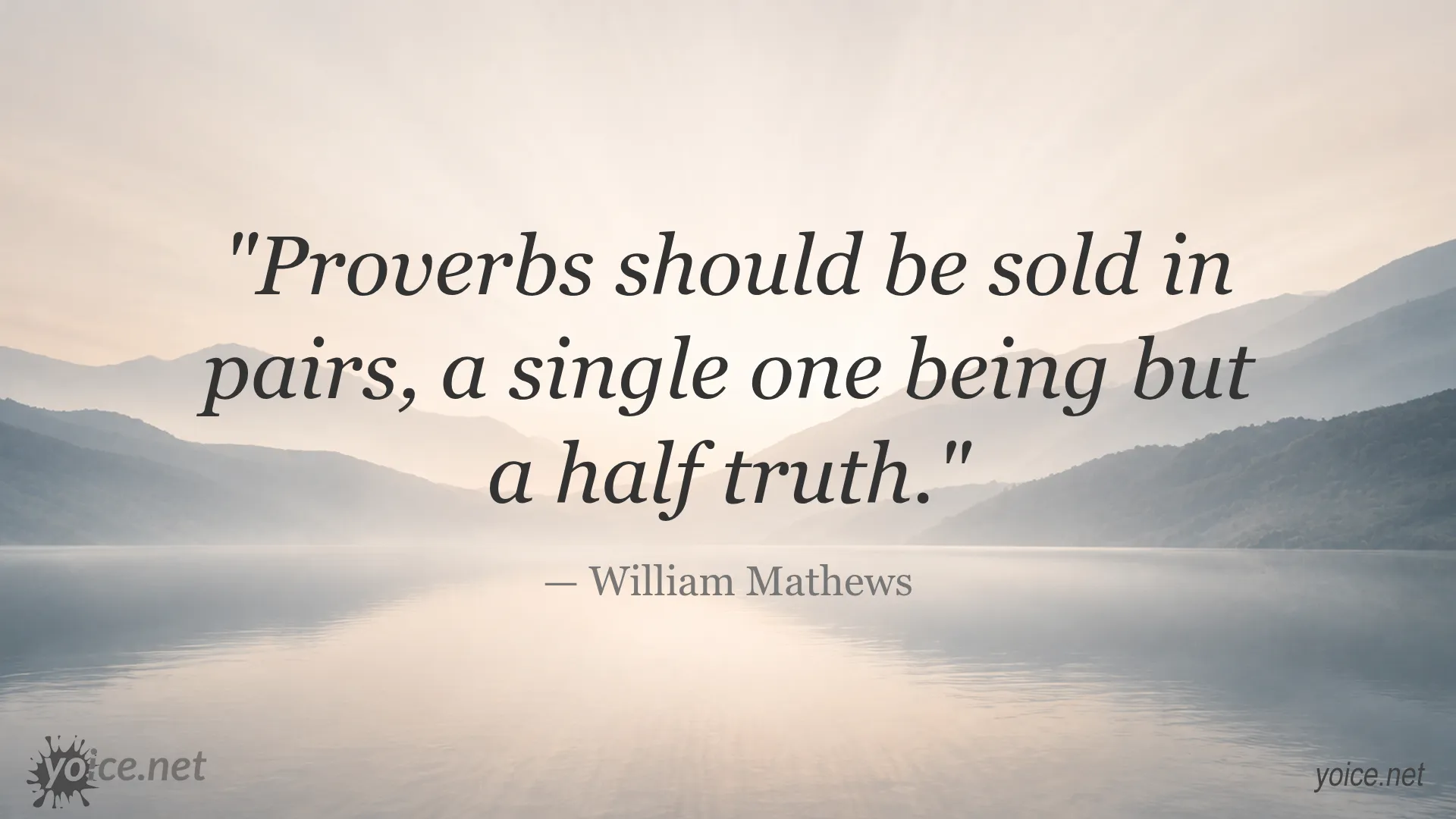 Quote on proverbs and truth by William Mathews