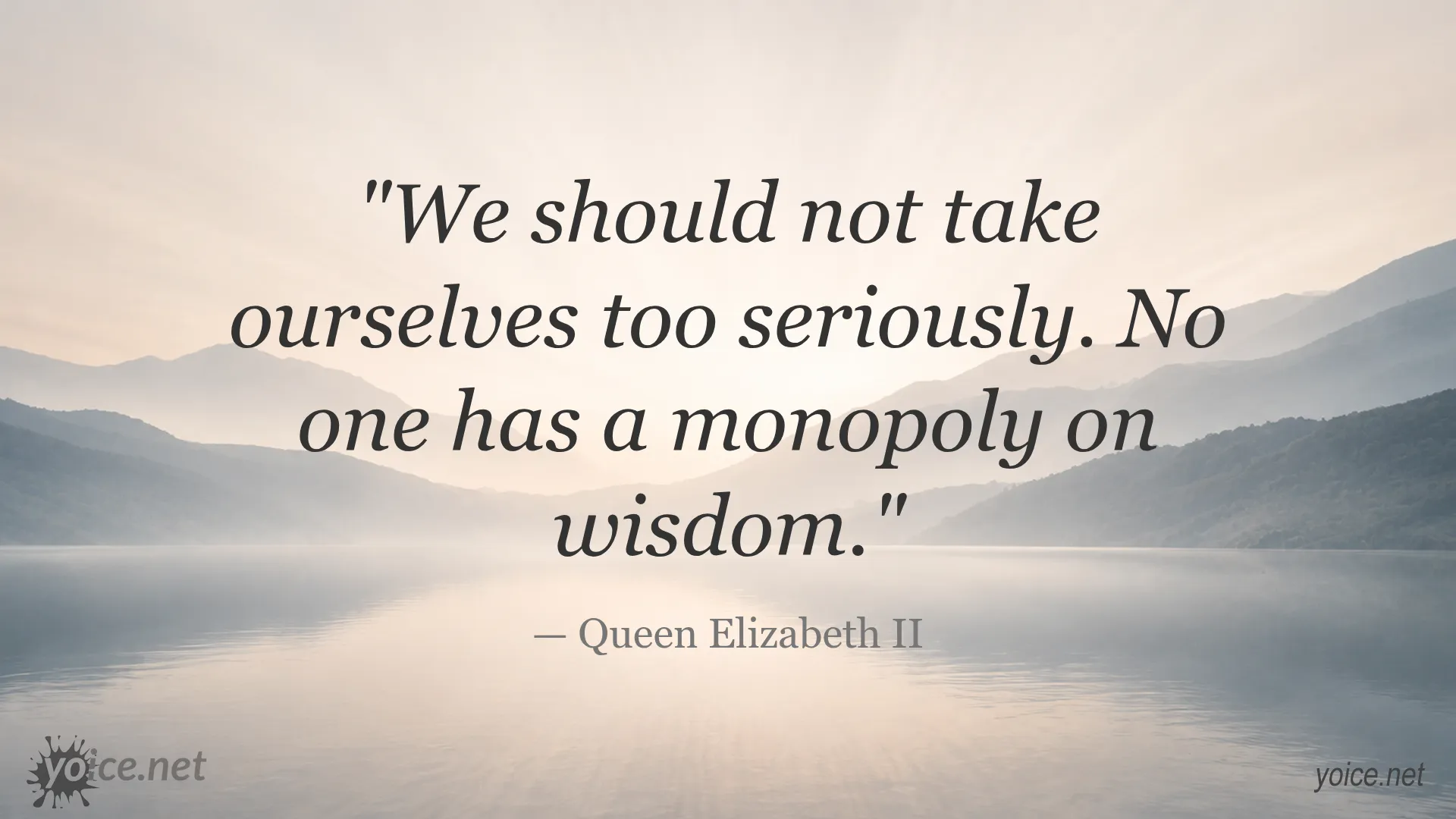 Inspirational quote by Queen Elizabeth II about wisdom and humor