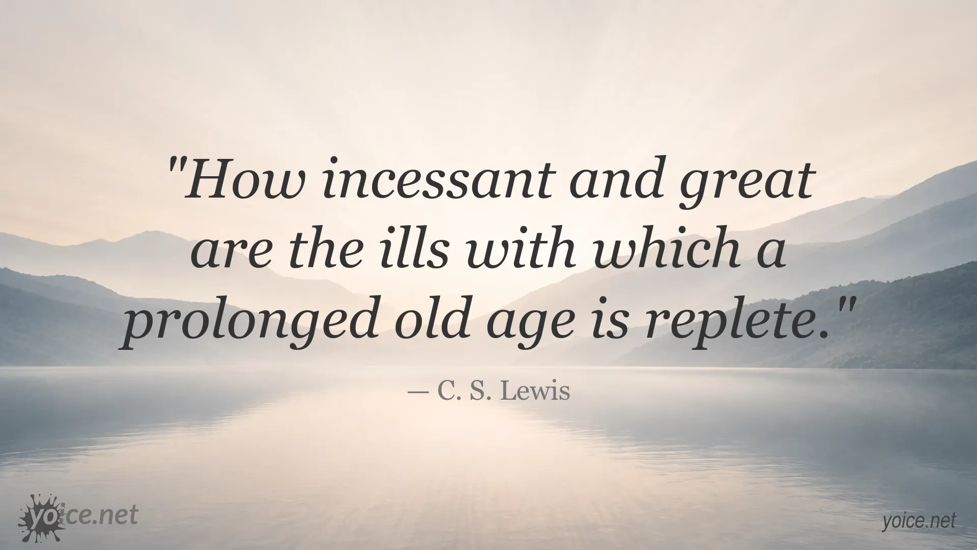 C. S. Lewis quote about the challenges of old age