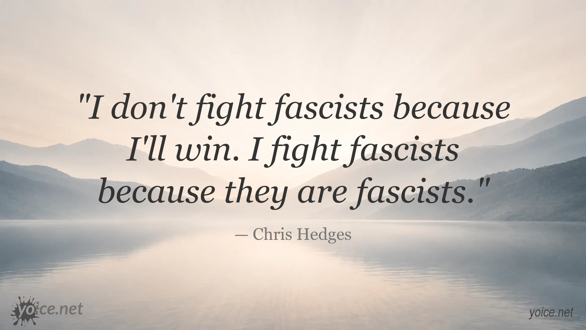 Quote about resistance to fascism by Chris Hedges
