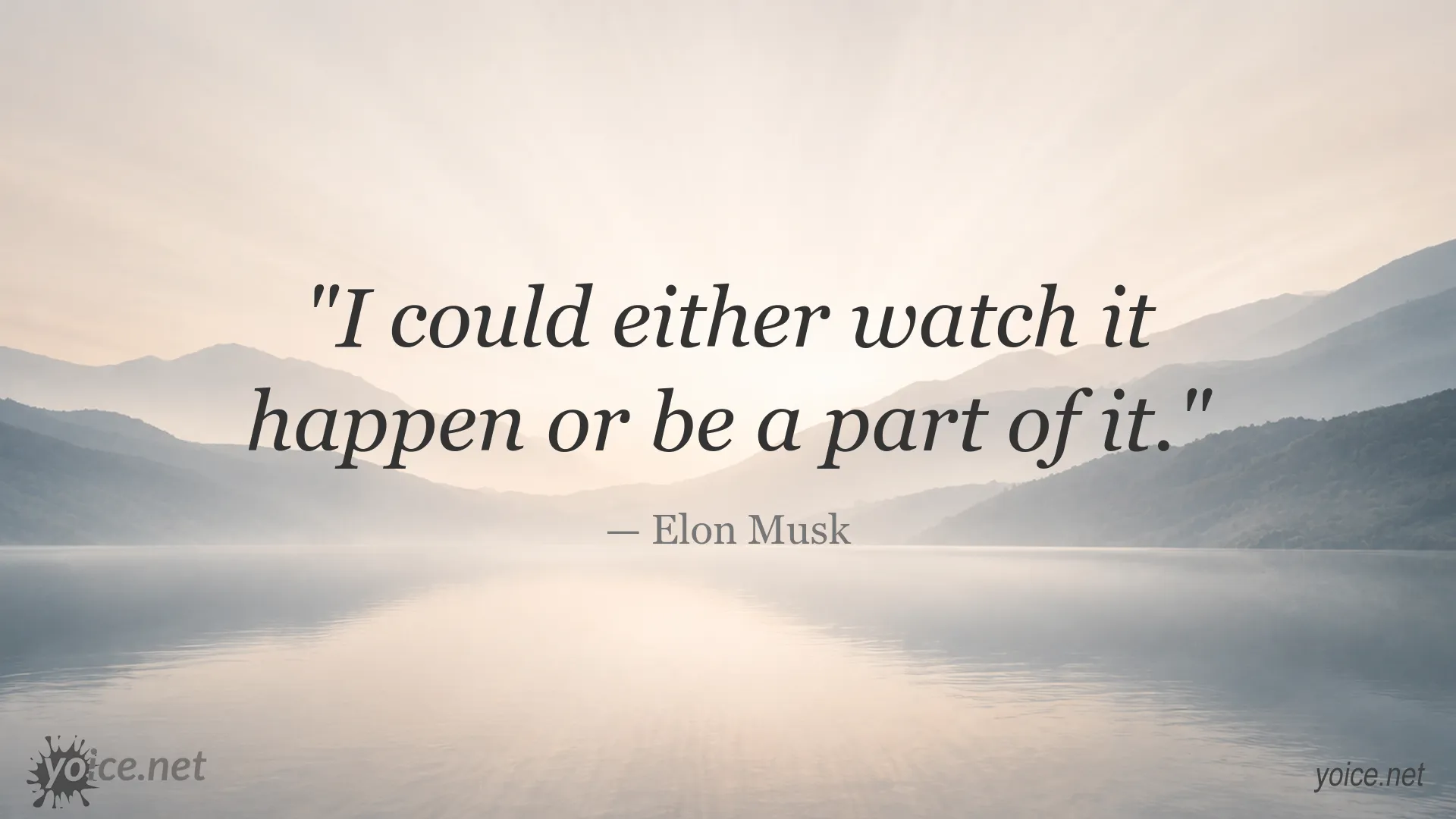 Inspirational quote image by Elon Musk about active participation