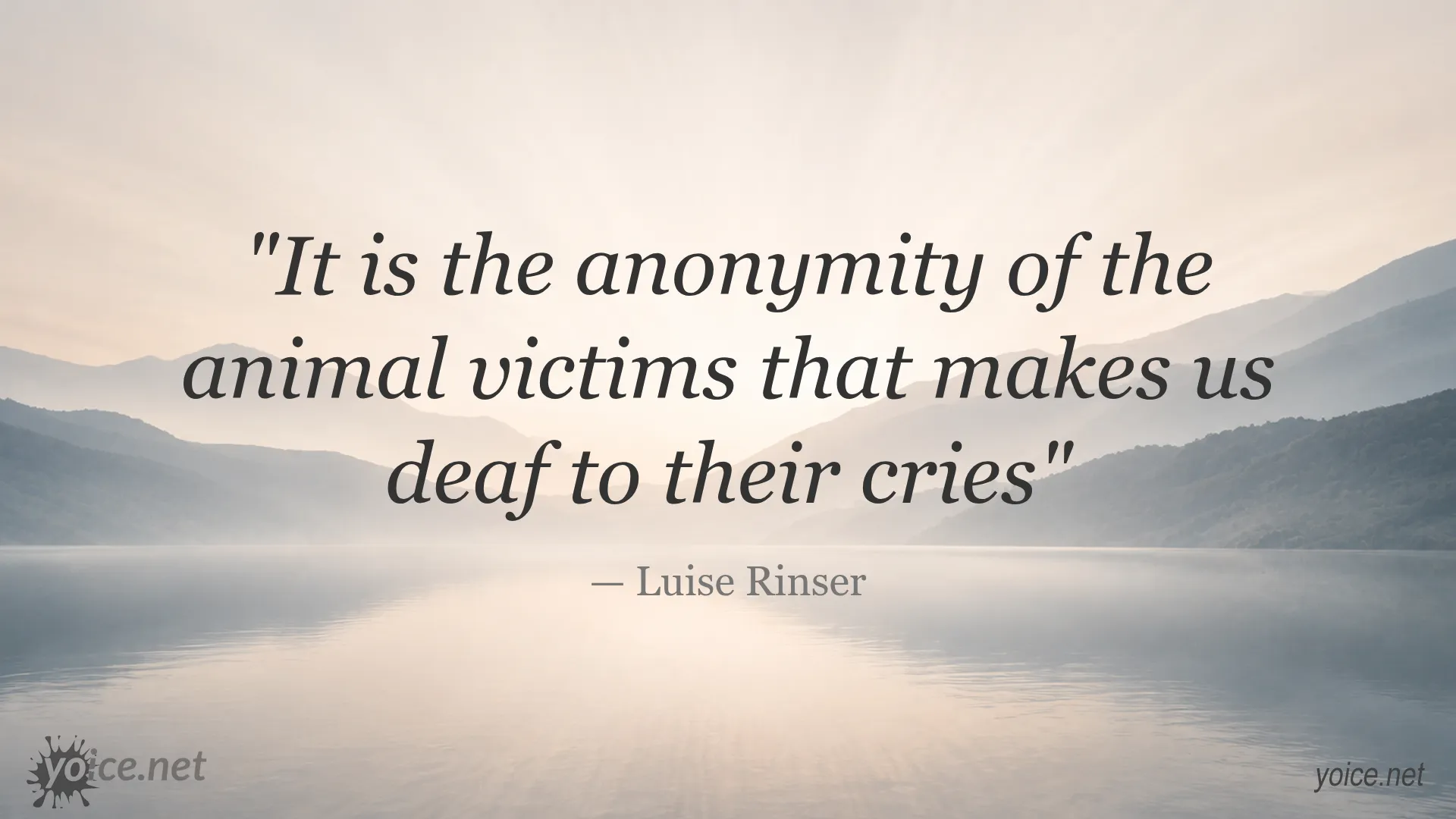 Quote by Luise Rinser about the anonymity of animal victims affecting how their cries are heard