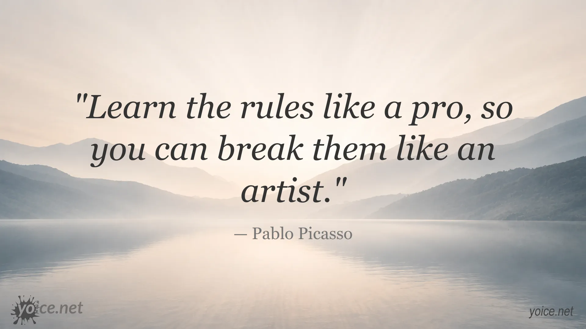 Inspirational Pablo Picasso quote about learning the rules and artistic creativity