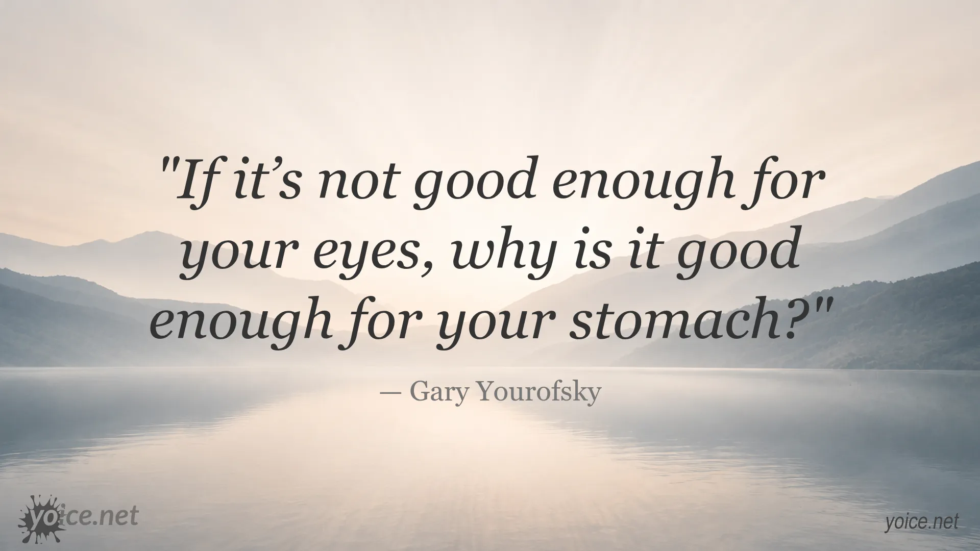 Inspirational quote about conscious eating by Gary Yourofsky