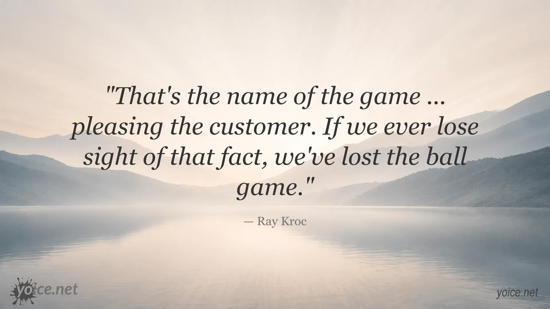 Ray Kroc quote about pleasing the customer and maintaining customer satisfaction