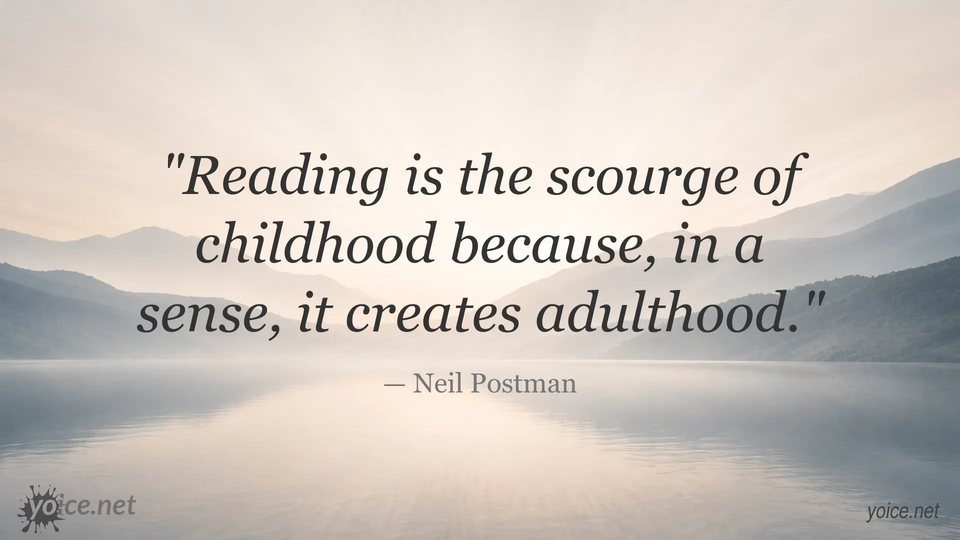 Reading and adulthood quote image featuring Neil Postman