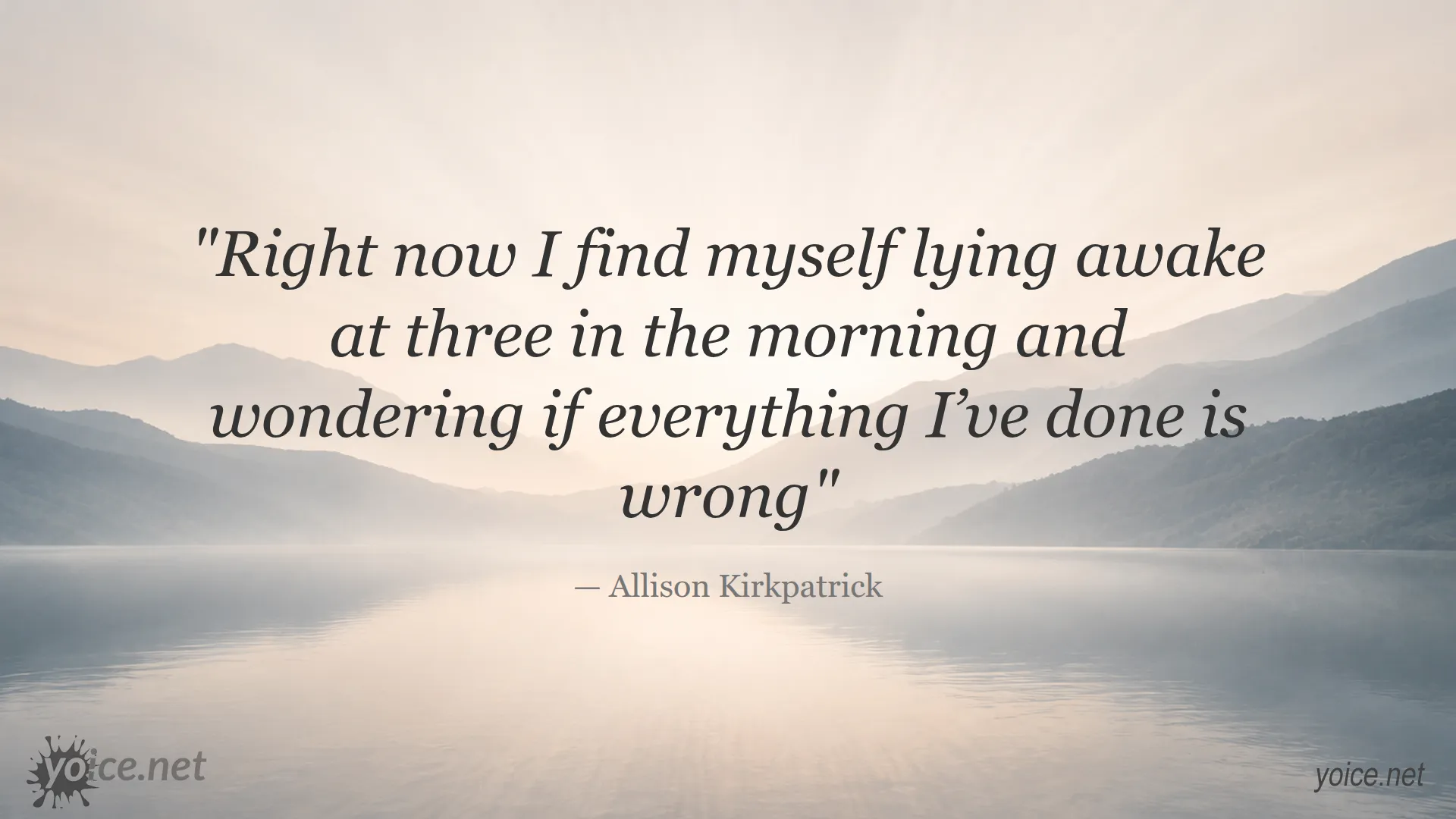 Inspirational quote about reflection and doubt at three AM by Allison Kirkpatrick