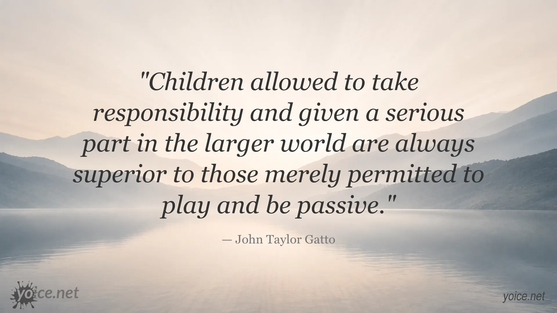 John Taylor Gatto quote about responsibility and education