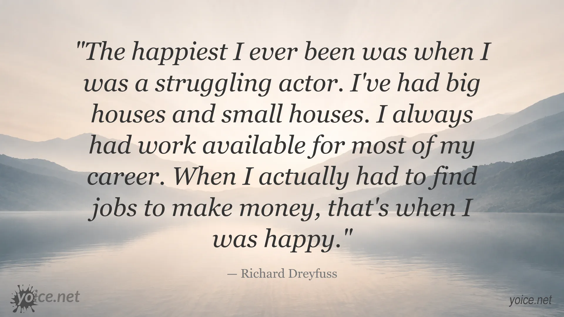 Richard Dreyfuss quote about happiness, acting, and finding fulfillment through work