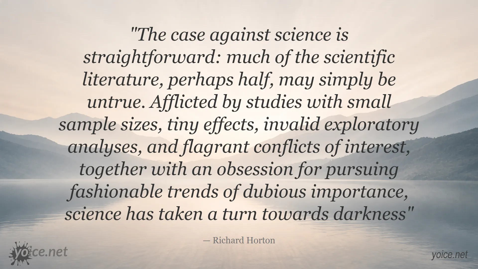 Quote by Richard Horton about issues in scientific literature and the dark side of science