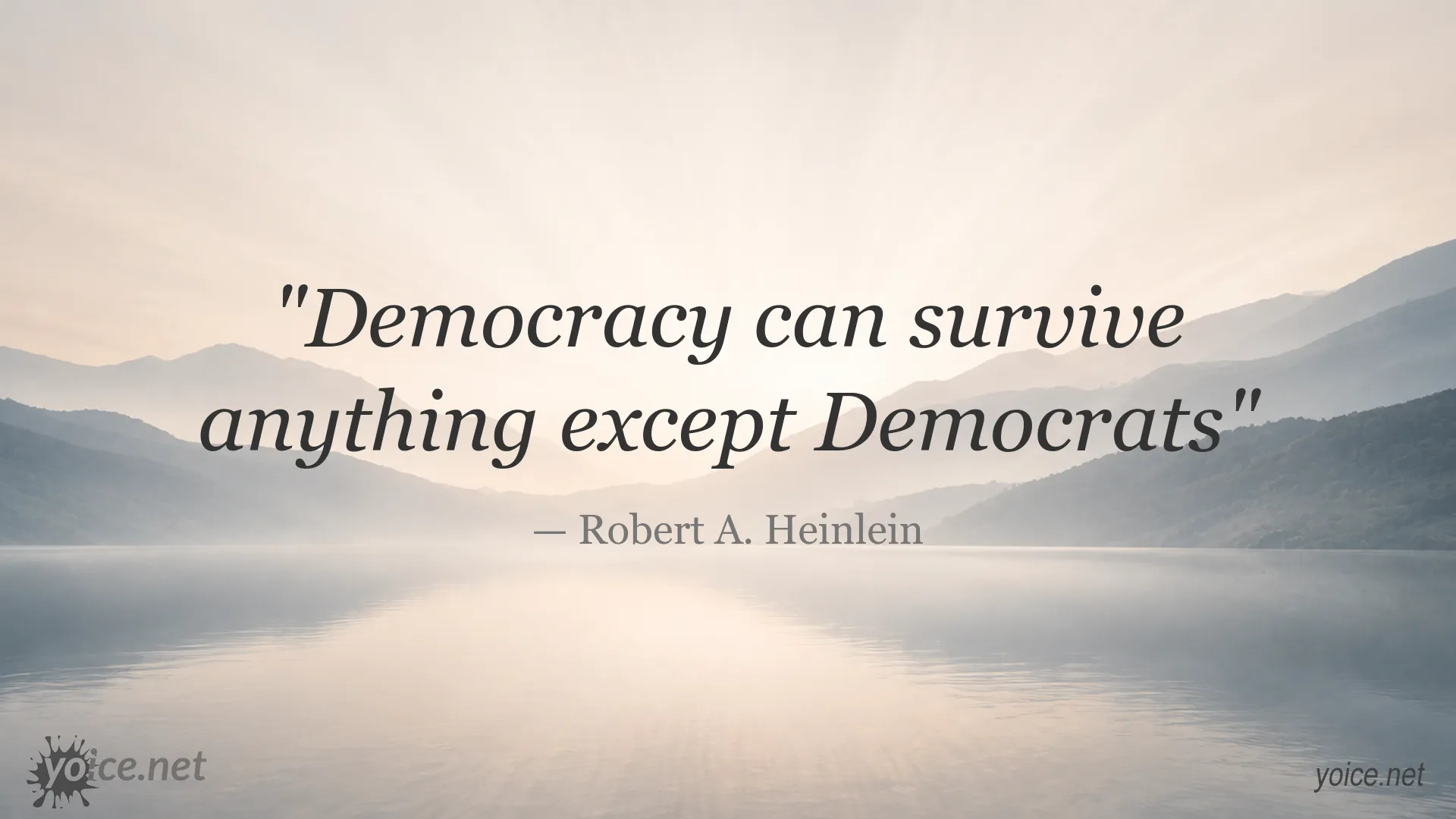 Inspirational democracy quote image attributed to Robert A. Heinlein