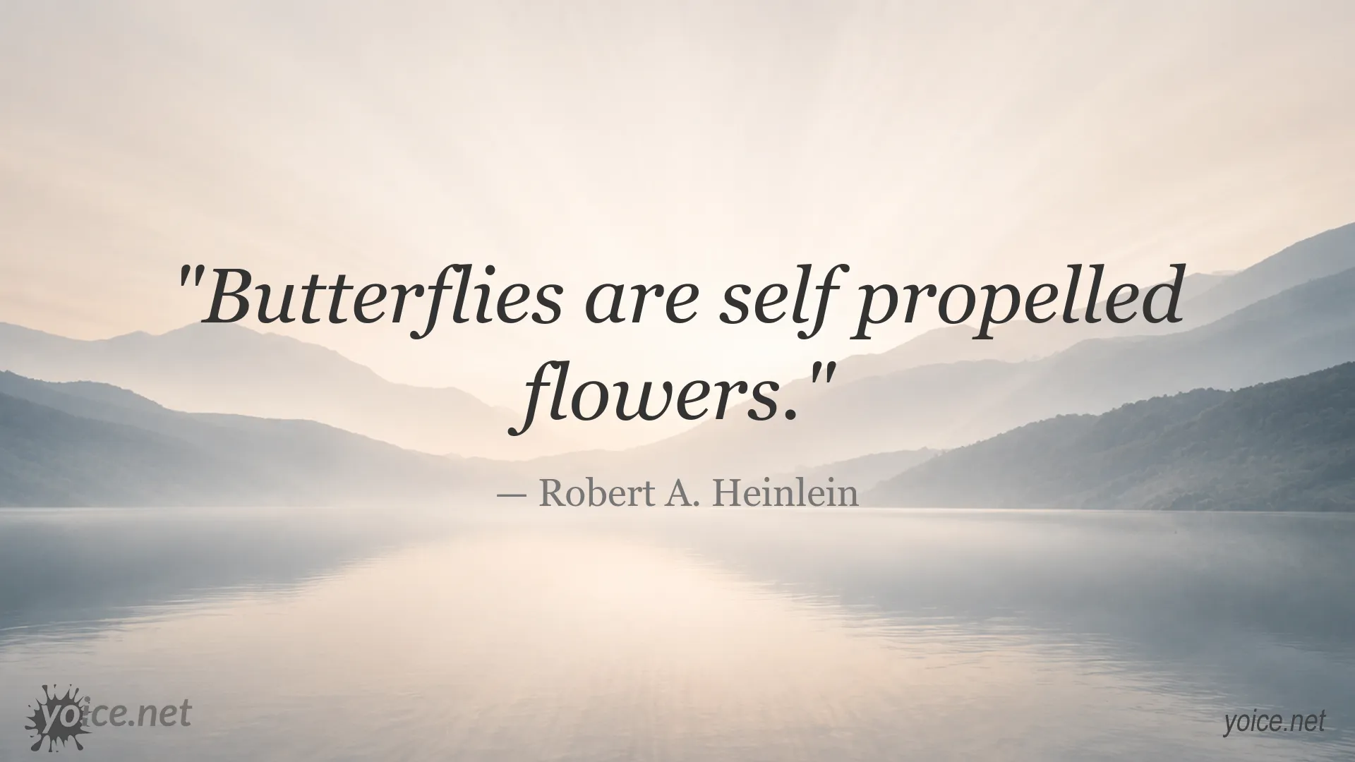 Inspirational quote image attributed to Robert A. Heinlein about butterflies and flowers